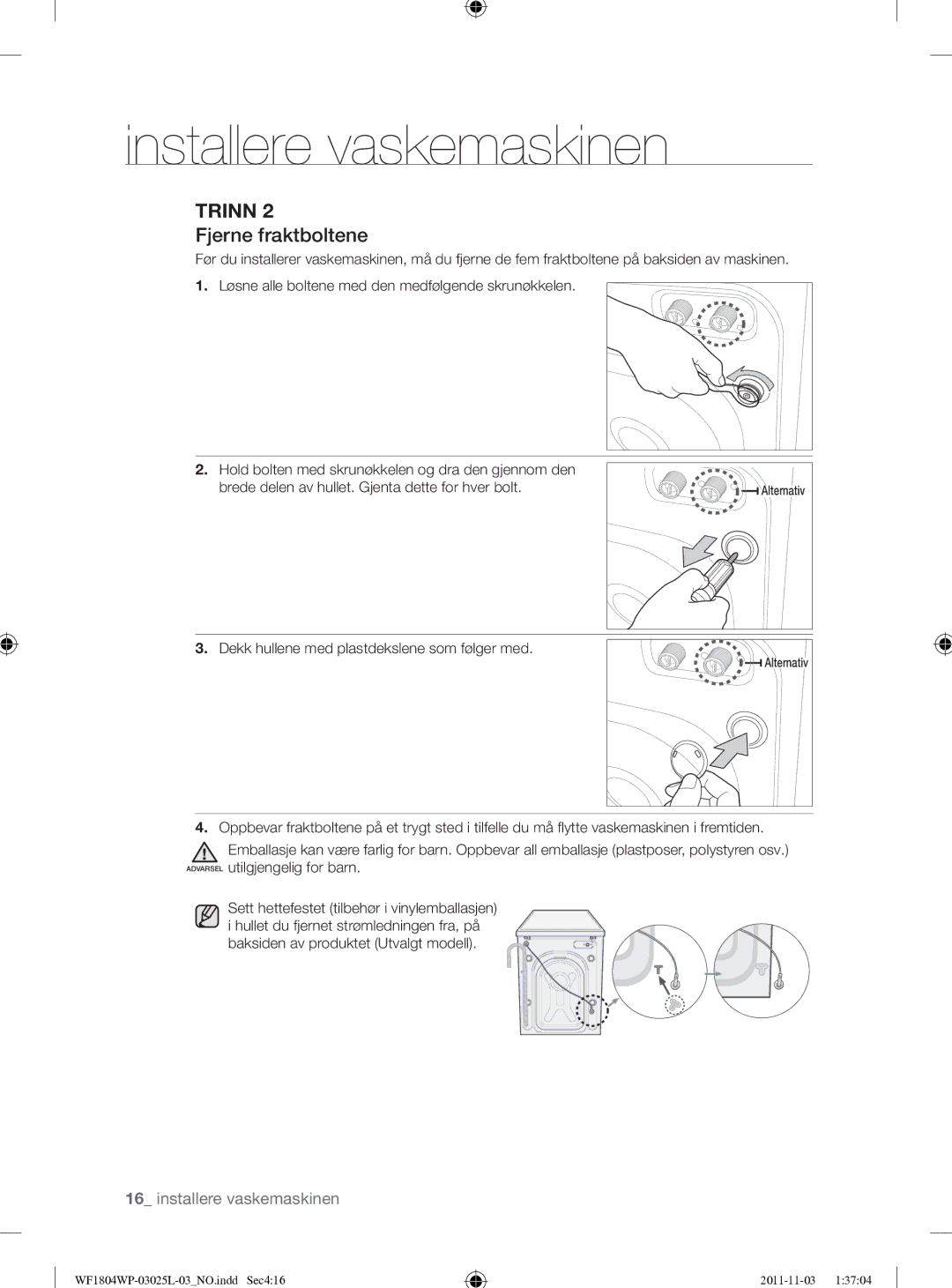 Samsung WF1704YPC2/XEE manual Fjerne fraktboltene, Dekk hullene med plastdekslene som følger med 