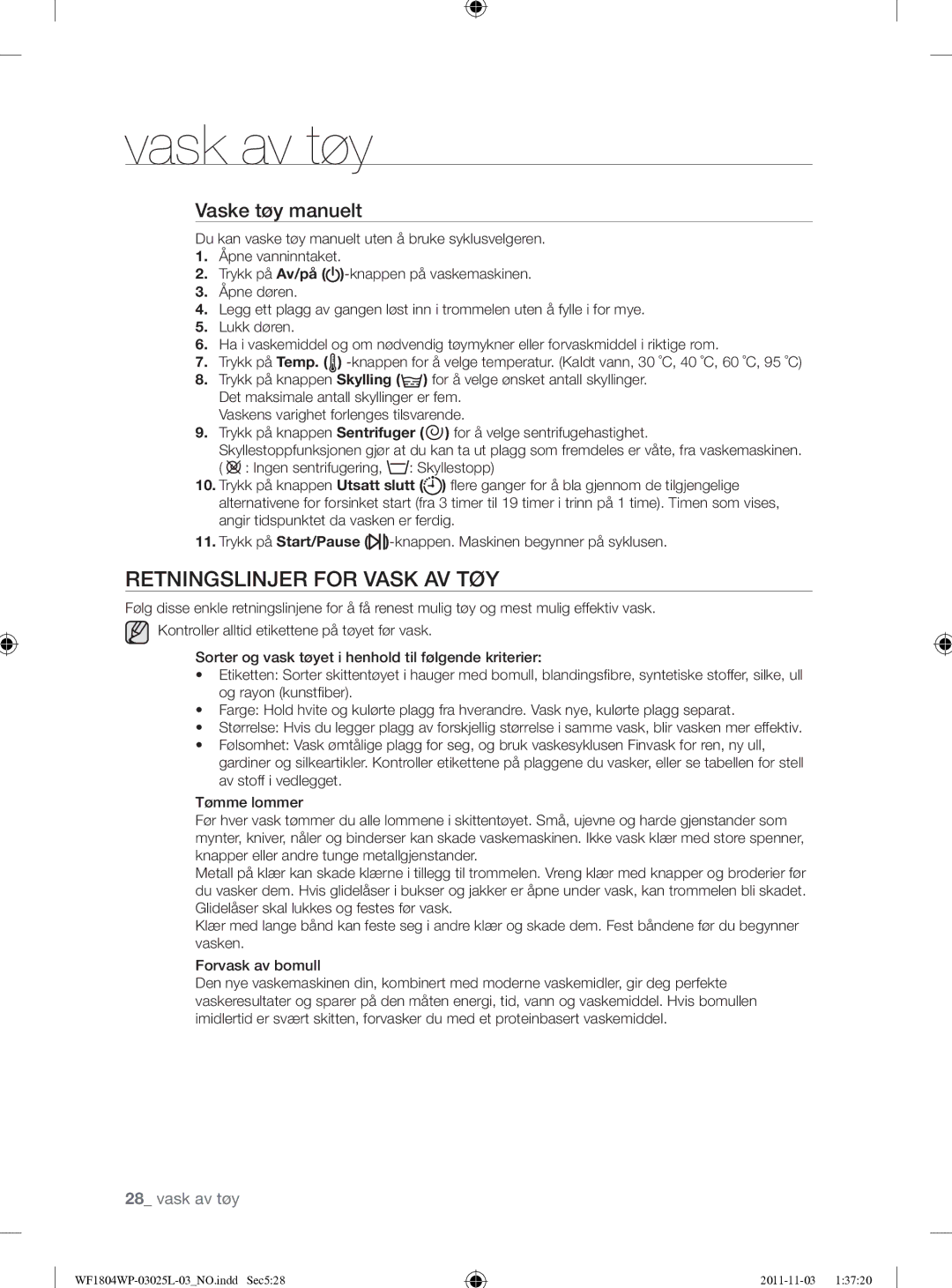 Samsung WF1704YPC2/XEE manual Retningslinjer for Vask AV TØY, Vaske tøy manuelt 