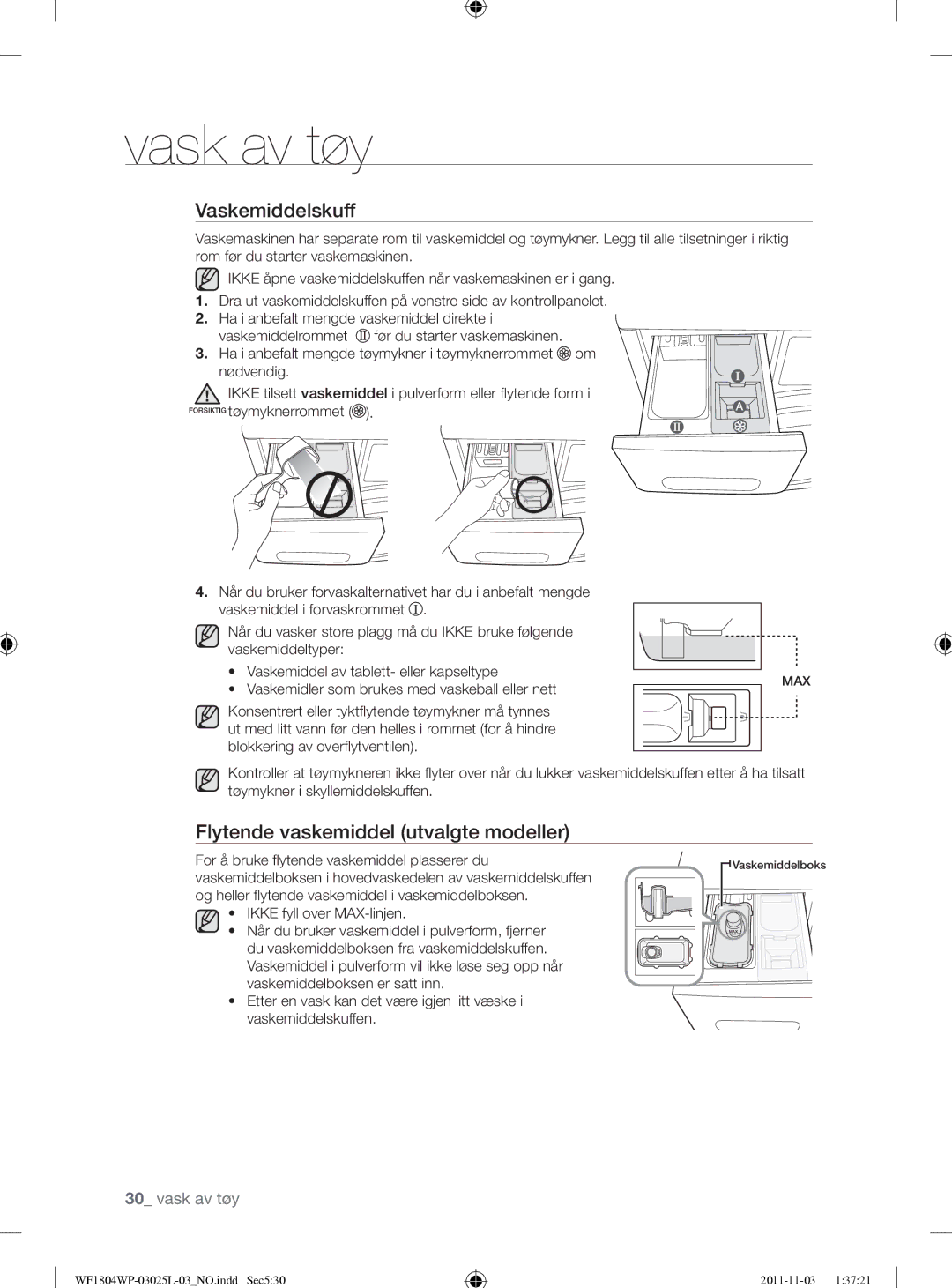 Samsung WF1704YPC2/XEE manual Vaskemiddelskuff, Flytende vaskemiddel utvalgte modeller 