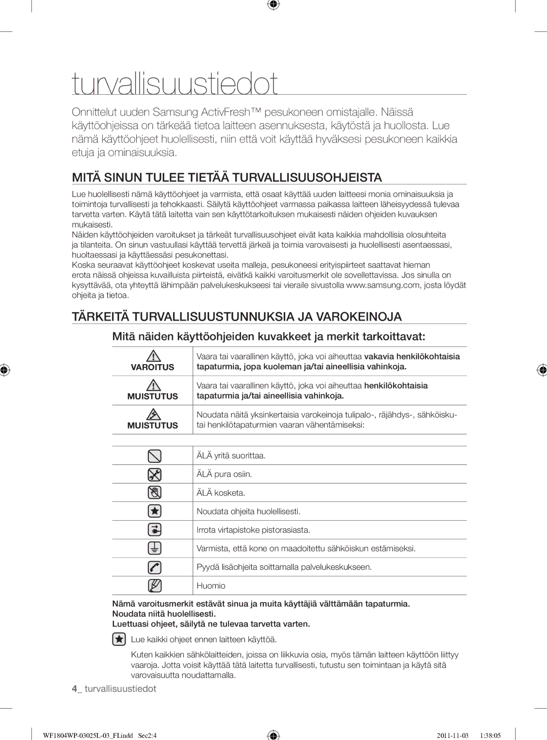 Samsung WF1704YPC2/XEE manual Turvallisuustiedot, Mitä Sinun Tulee Tietää Turvallisuusohjeista 