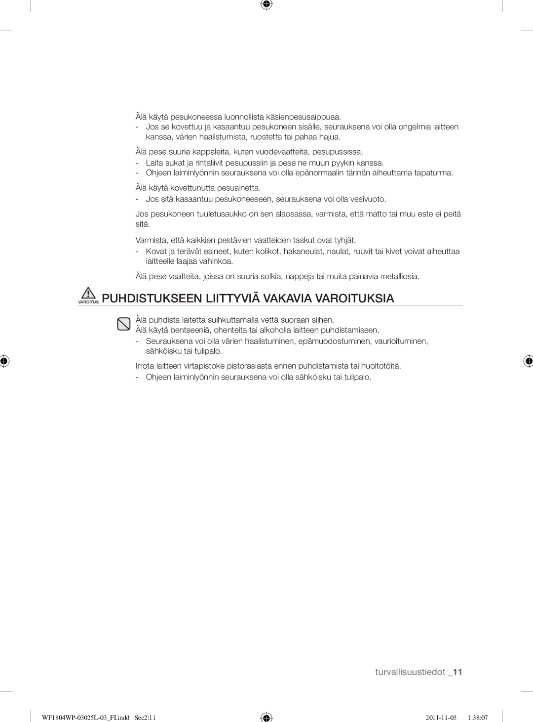 Samsung WF1704YPC2/XEE manual Varoitus Puhdistukseen Liittyviä Vakavia Varoituksia 