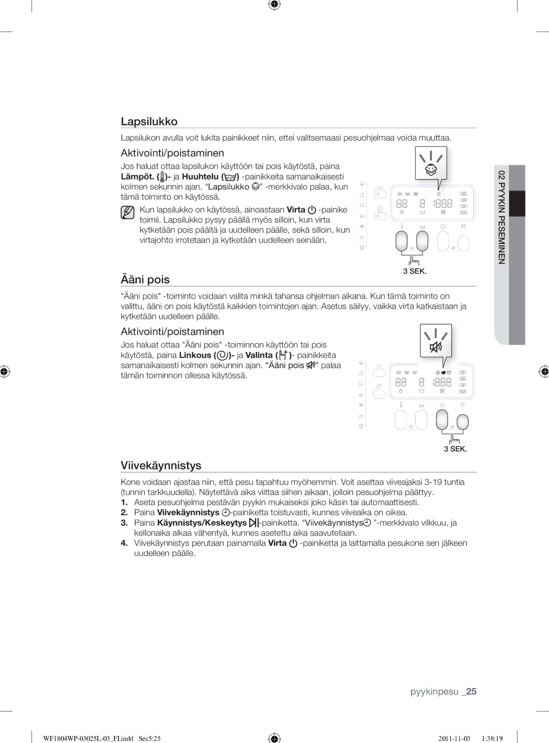 Samsung WF1704YPC2/XEE manual Ääni pois, Aktivointi/poistaminen 