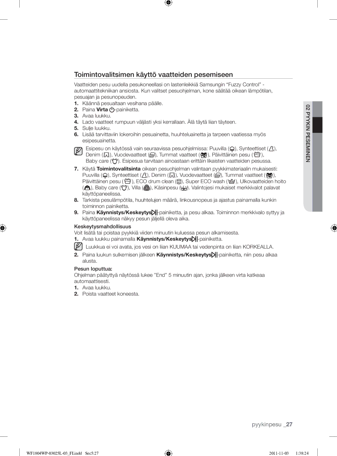 Samsung WF1704YPC2/XEE manual Toimintovalitsimen käyttö vaatteiden pesemiseen 