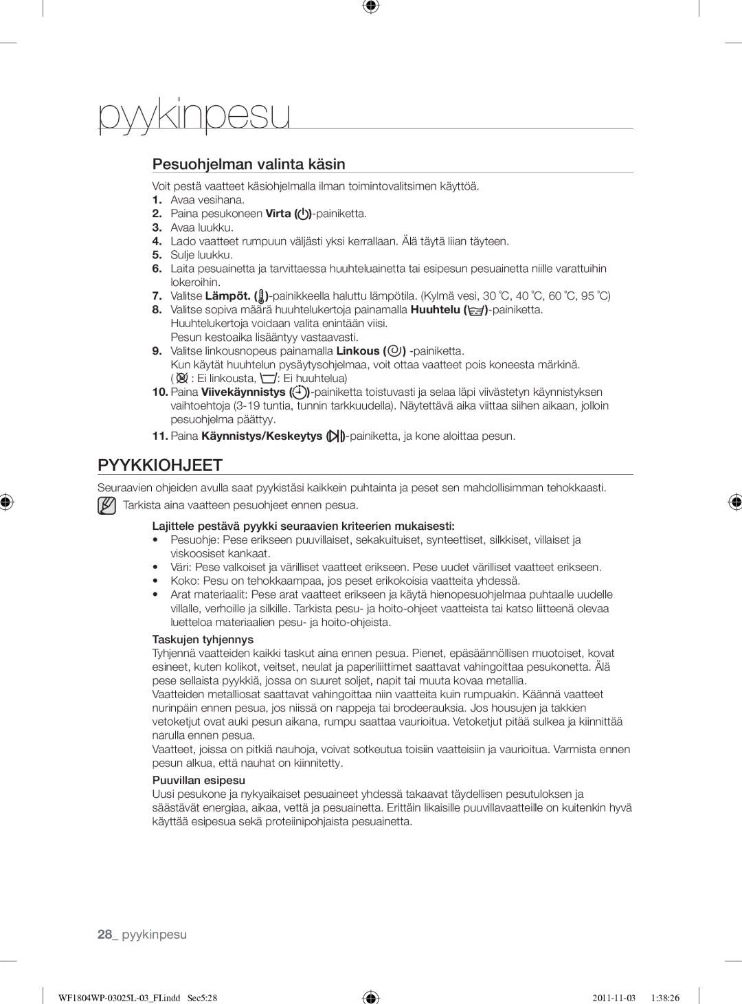 Samsung WF1704YPC2/XEE manual Pyykkiohjeet, Pesuohjelman valinta käsin 