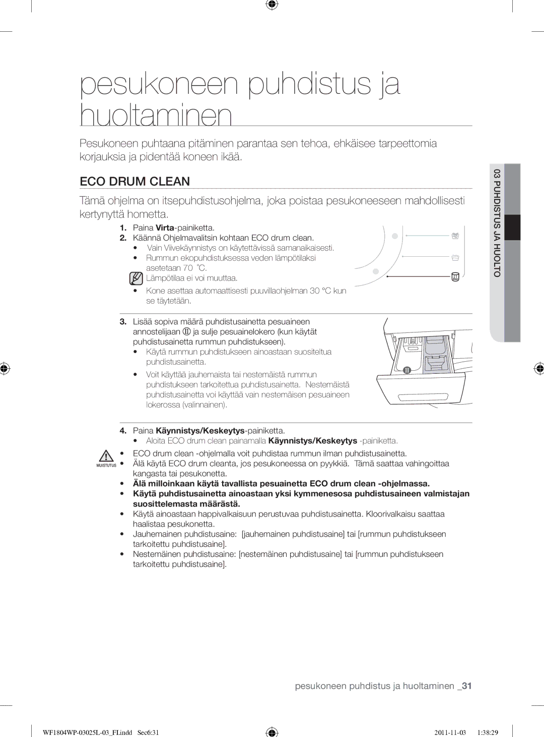 Samsung WF1704YPC2/XEE manual Pesukoneen puhdistus ja huoltaminen, ECO Drum Clean 