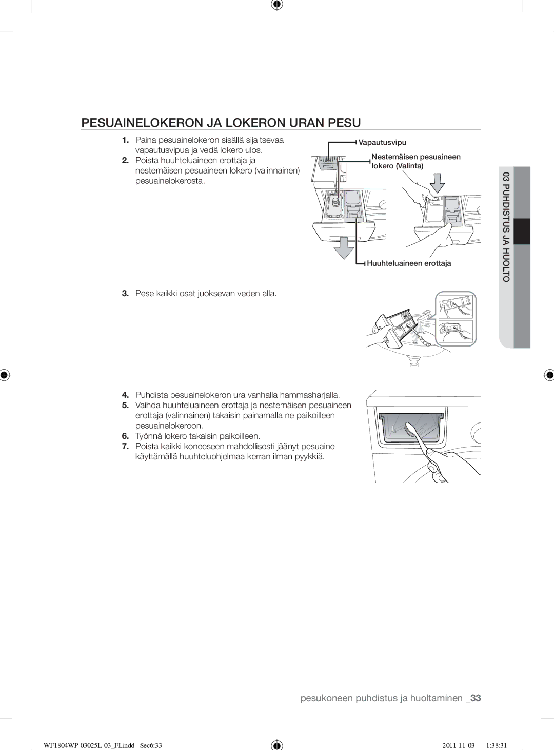 Samsung WF1704YPC2/XEE manual Pesuainelokeron JA Lokeron Uran Pesu 