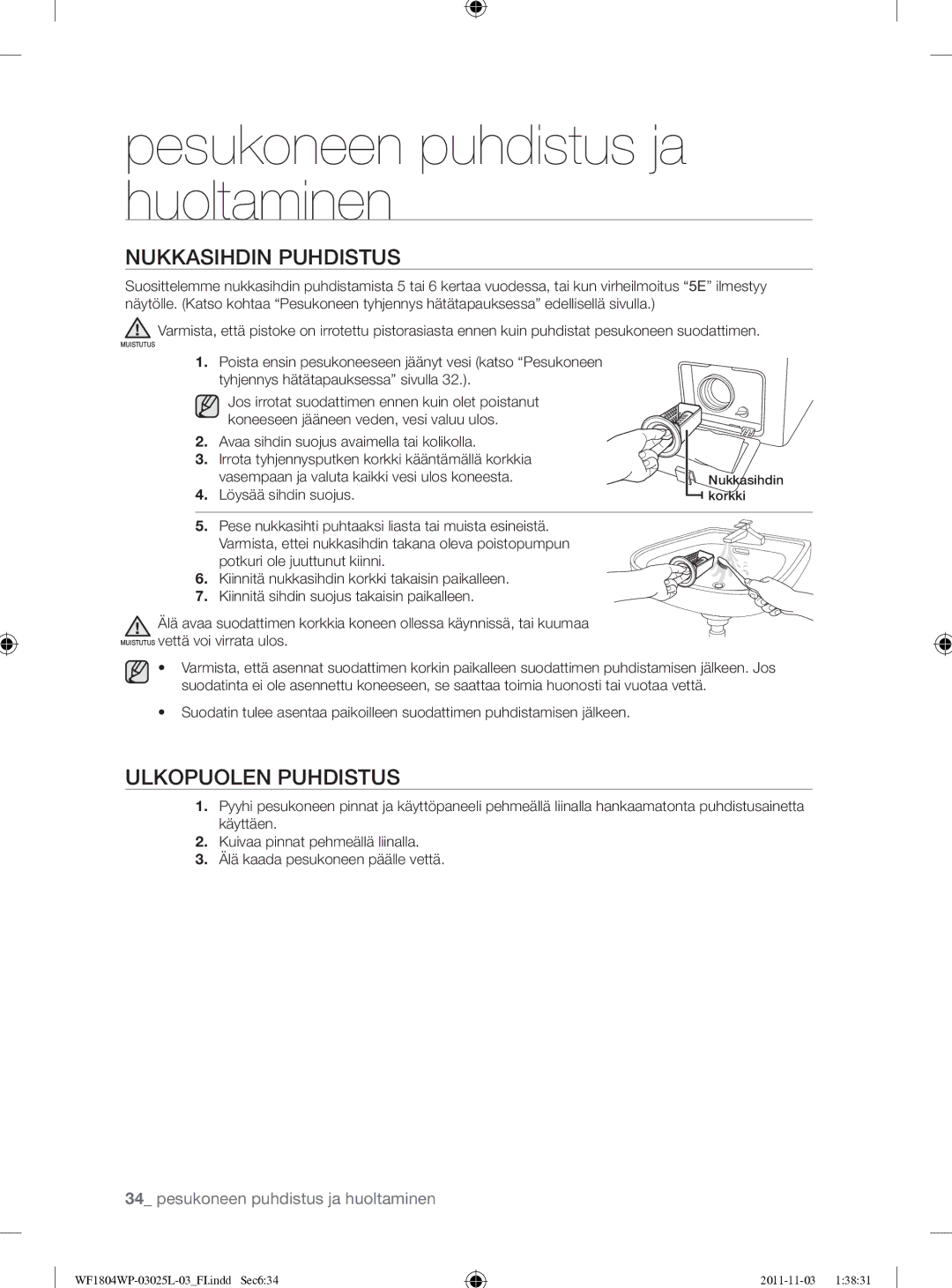 Samsung WF1704YPC2/XEE manual Nukkasihdin Puhdistus, Ulkopuolen Puhdistus, Löysää sihdin suojus 