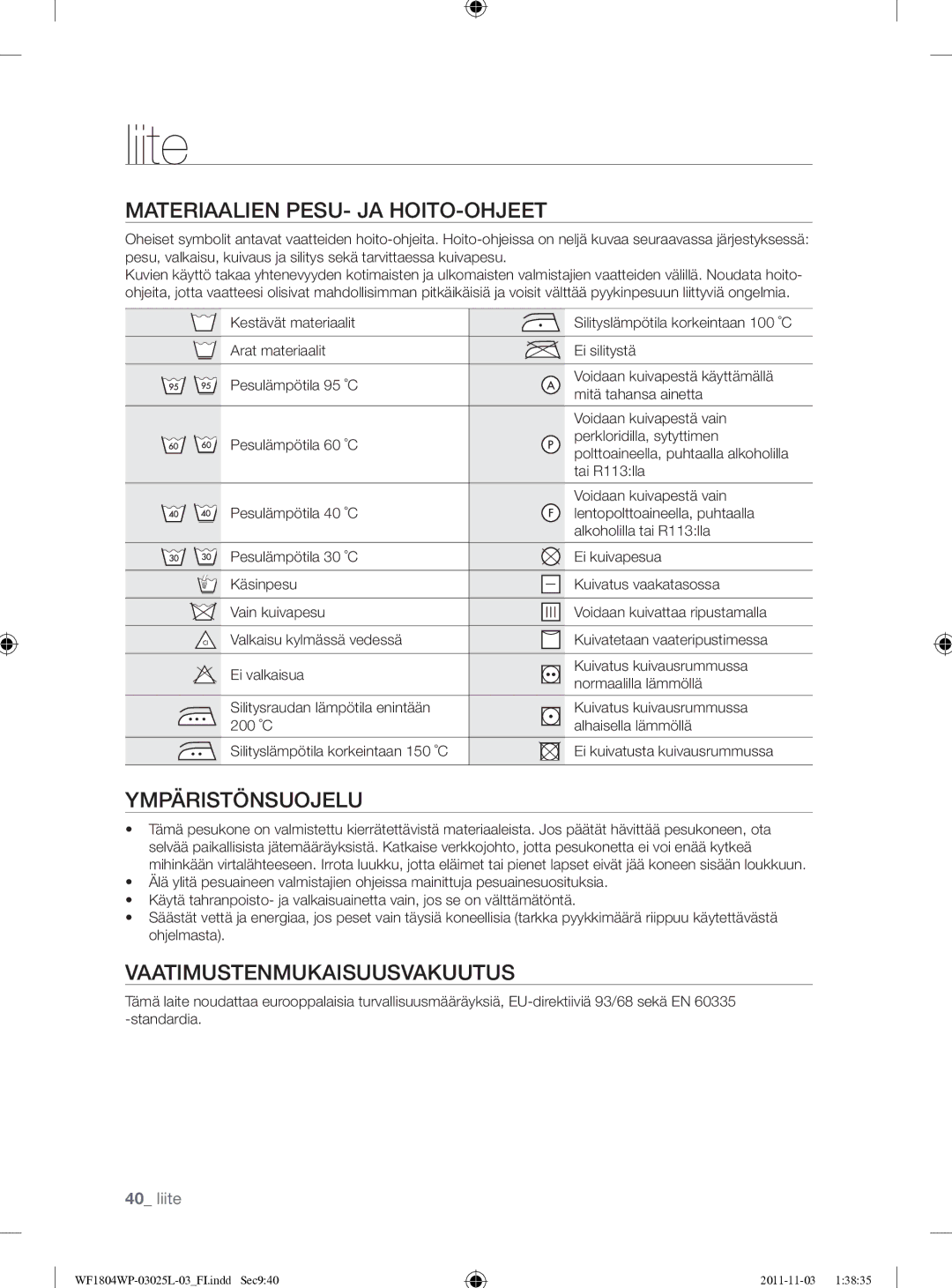 Samsung WF1704YPC2/XEE manual Liite, Materiaalien PESU- JA HOITO-OHJEET, Ympäristönsuojelu, Vaatimustenmukaisuusvakuutus 