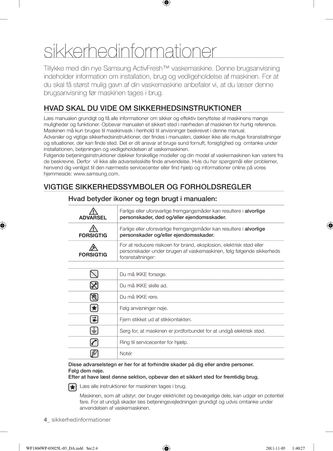 Samsung WF1704YPC2/XEE manual Sikkerhedinformationer, Hvad Skal DU Vide OM Sikkerhedsinstruktioner, Forsigtig 