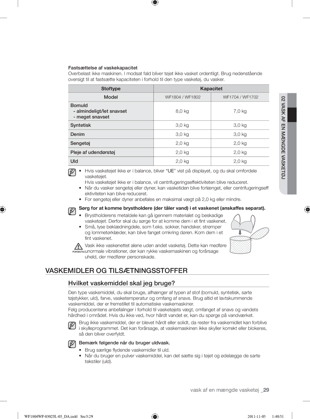 Samsung WF1704YPC2/XEE manual Vaskemidler OG Tilsætningsstoffer, Hvilket vaskemiddel skal jeg bruge?, Stoftype Kapacitet 