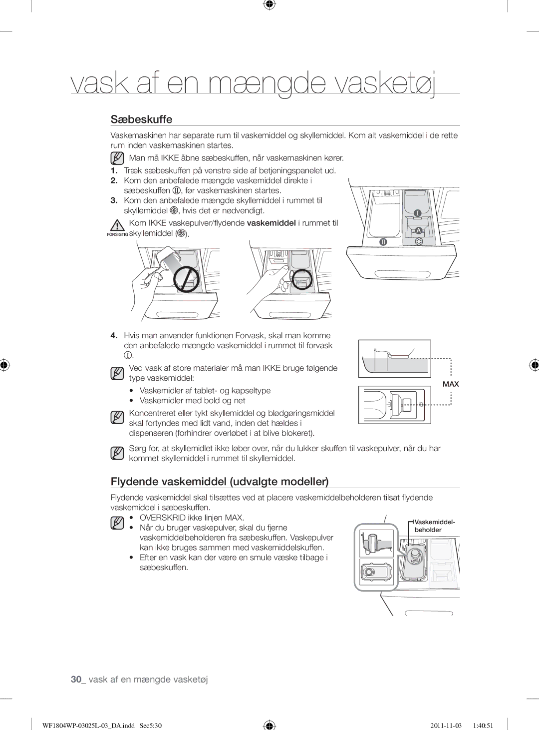 Samsung WF1704YPC2/XEE manual Sæbeskuffe, Flydende vaskemiddel udvalgte modeller 