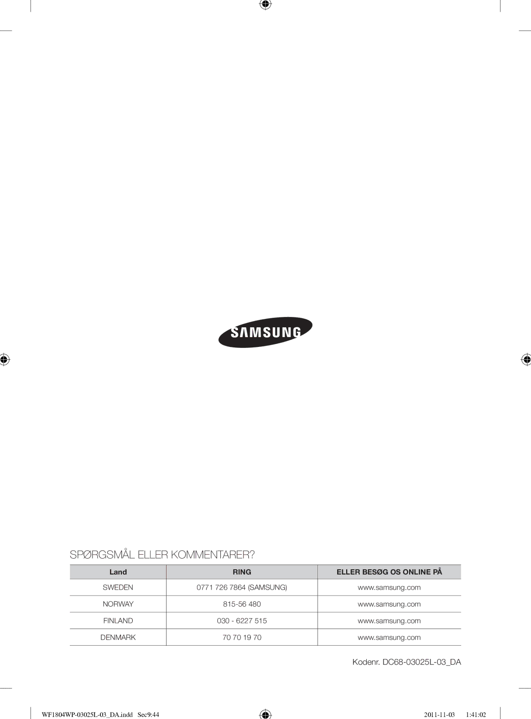 Samsung WF1704YPC2/XEE manual Spørgsmål Eller KOMMENTARER?, Kodenr. DC68-03025L-03DA 