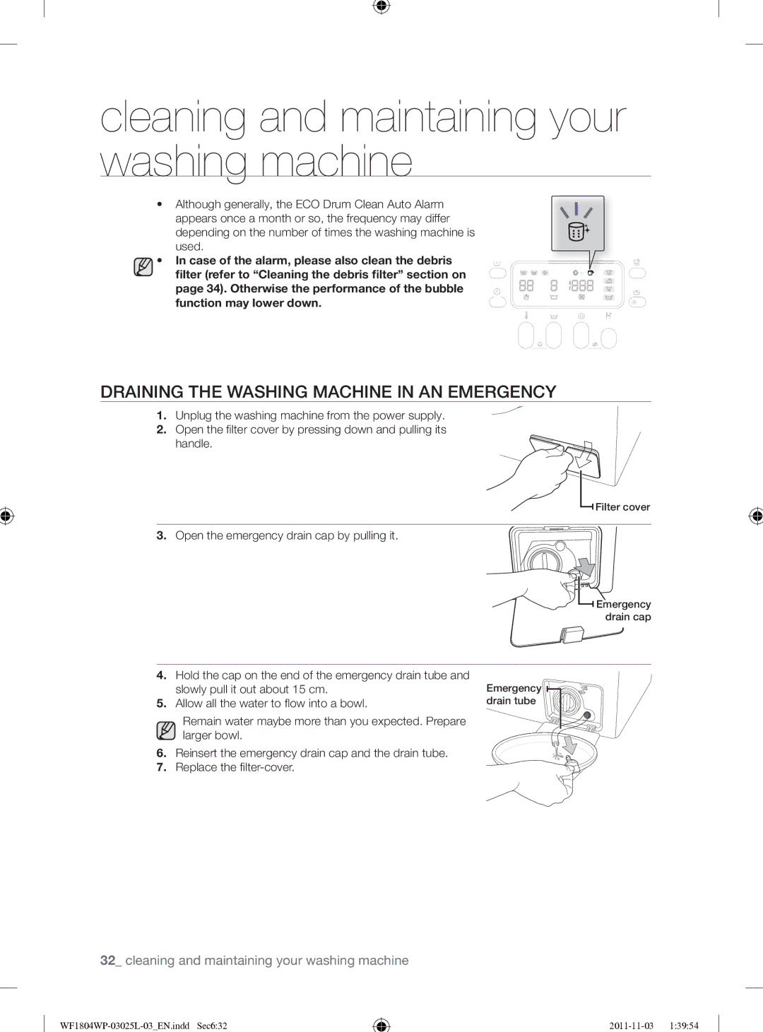 Samsung WF1704YPC2/XEE manual Draining the Washing Machine in AN Emergency, Open the emergency drain cap by pulling it 