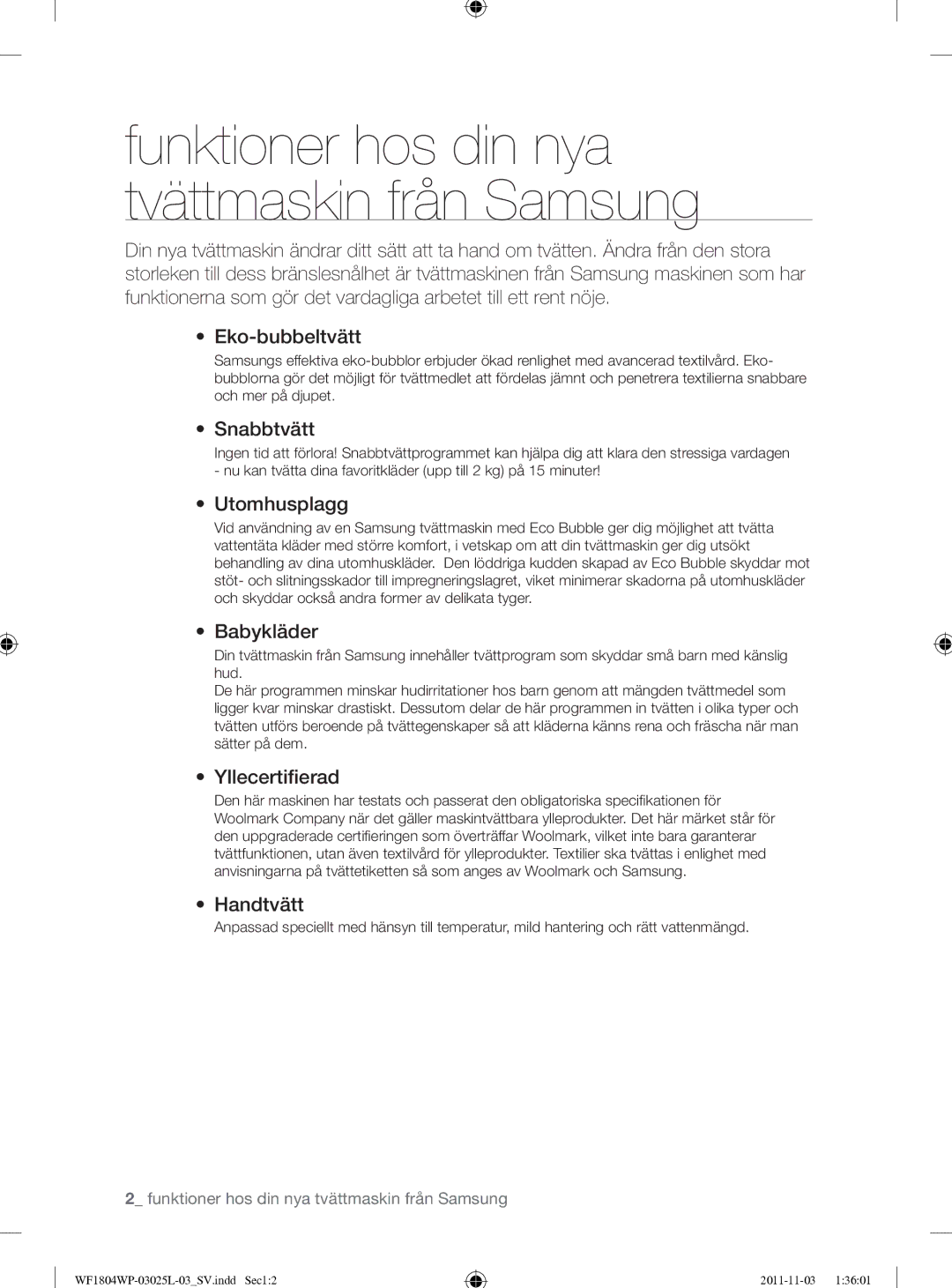 Samsung WF1704YPC2/XEE manual Snabbtvätt, Utomhusplagg, Babykläder, Yllecertiﬁerad, Handtvätt 