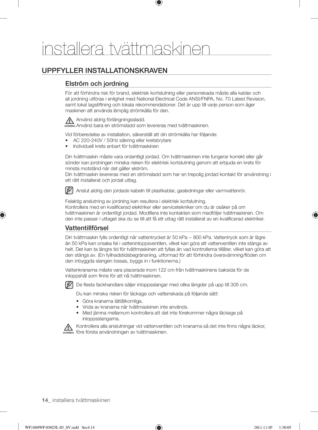 Samsung WF1704YPC2/XEE manual Uppfyller Installationskraven, Elström och jordning, Vattentillförsel 