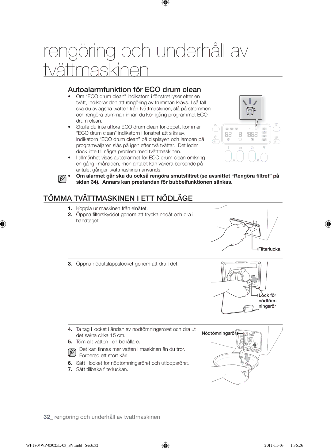 Samsung WF1704YPC2/XEE manual Tömma Tvättmaskinen I ETT Nödläge, Öppna nödutsläppslocket genom att dra i det 