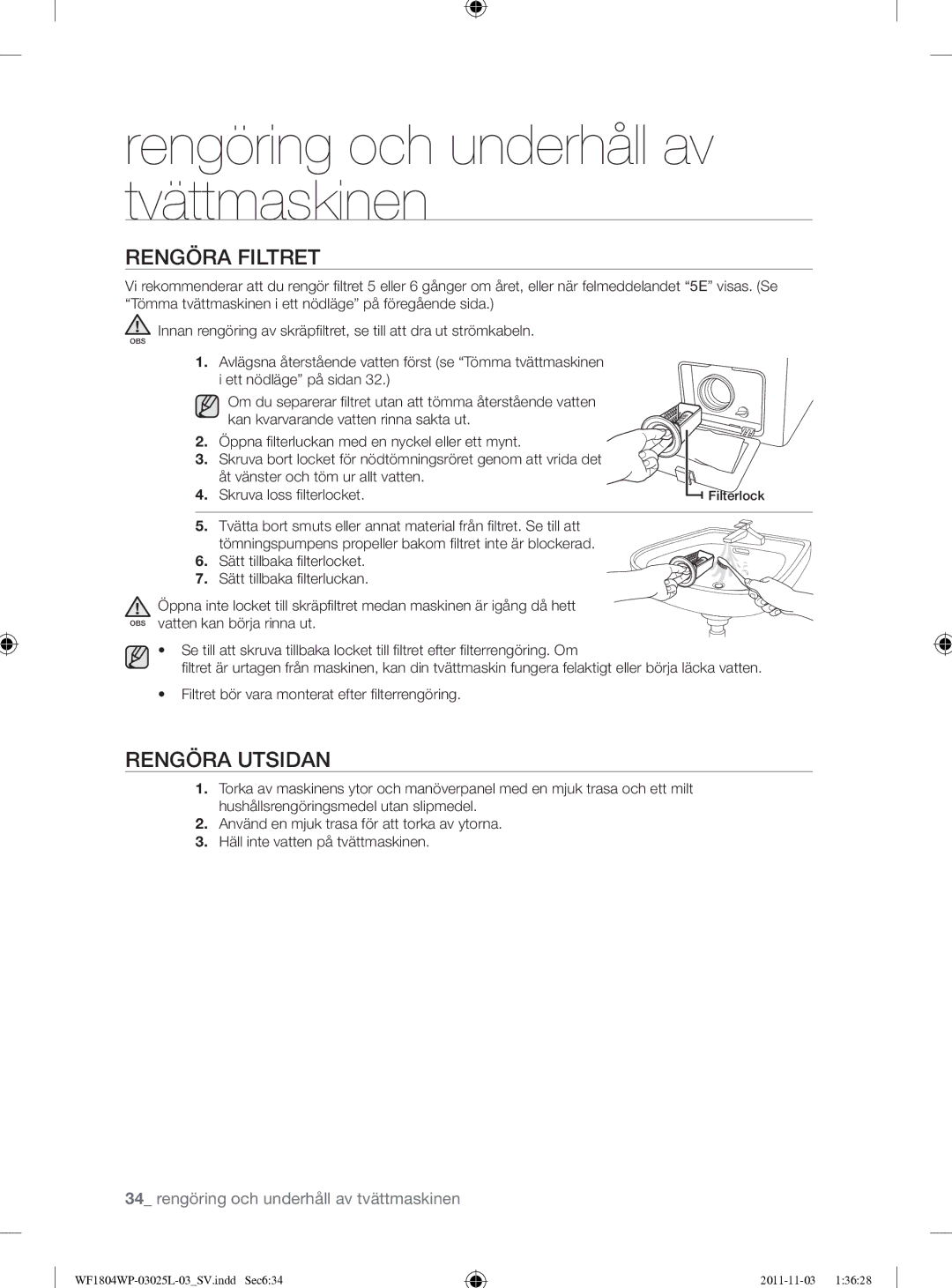 Samsung WF1704YPC2/XEE manual Rengöra Filtret, Rengöra Utsidan 