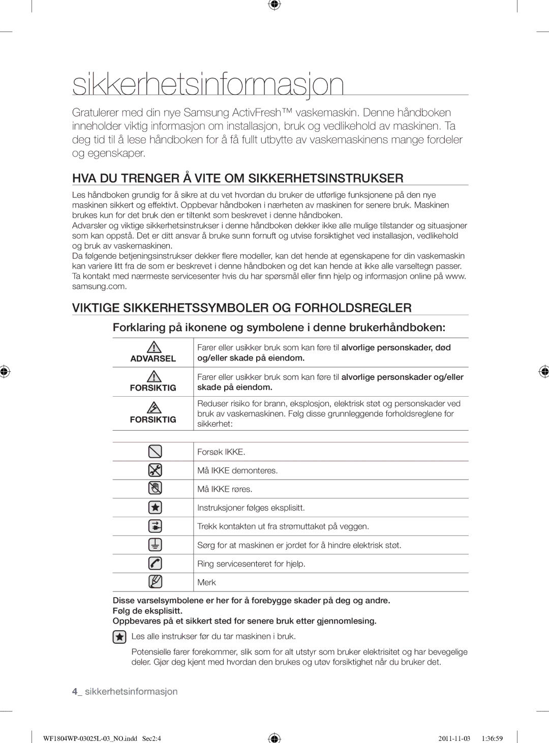 Samsung WF1704YPC2/XEE manual Sikkerhetsinformasjon, HVA DU Trenger Å Vite OM Sikkerhetsinstrukser, Forsiktig 