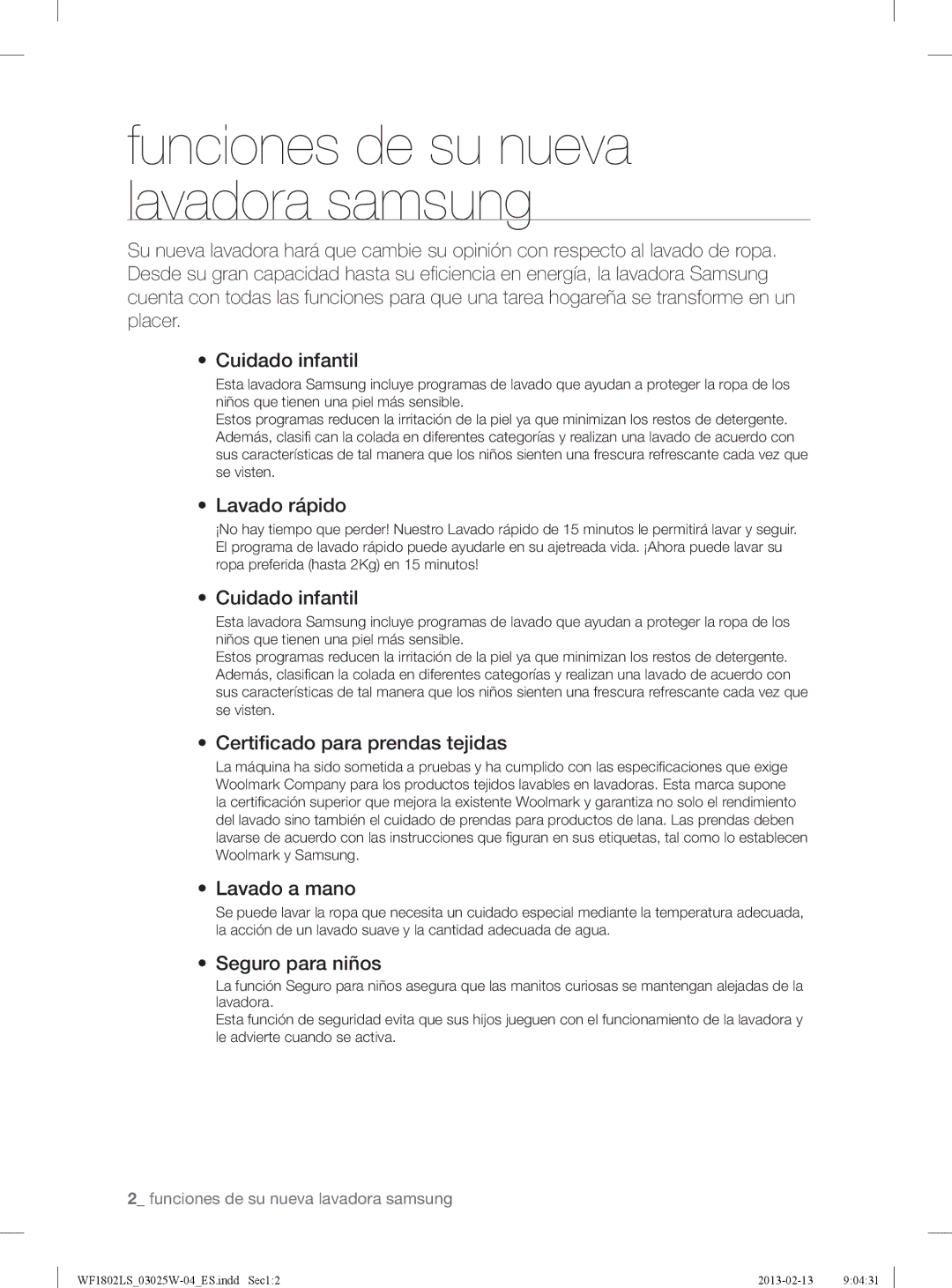 Samsung WF1802LSW2/XEC, WF1802LSC/XEC Lavado rápido, Certiﬁcado para prendas tejidas, Lavado a mano, Seguro para niños 