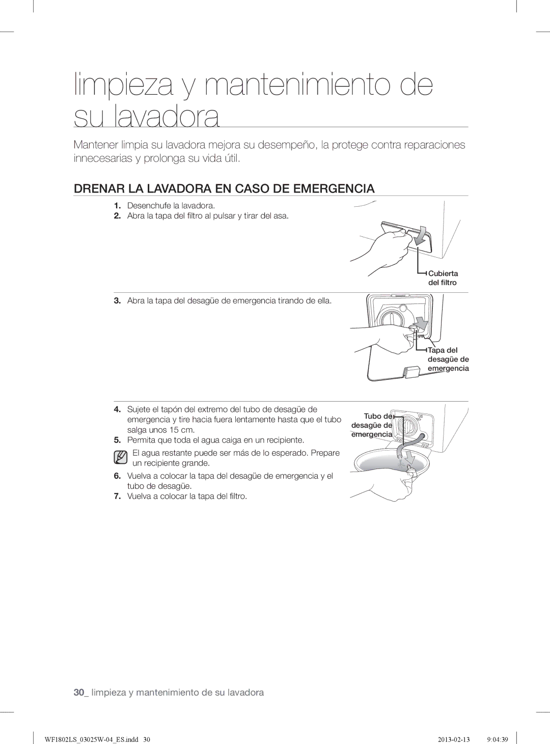 Samsung WF1802LSW2/XEC, WF1802LSC/XEC Limpieza y mantenimiento de su lavadora, Drenar LA Lavadora EN Caso DE Emergencia 