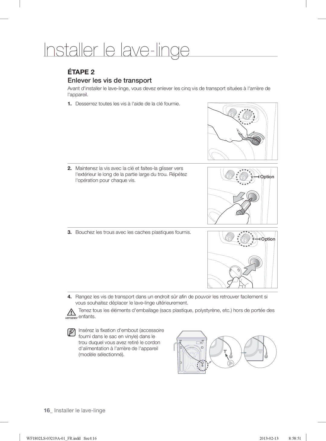 Samsung WF1802LSW2/XEF manual Enlever les vis de transport, Bouchez les trous avec les caches plastiques fournis 