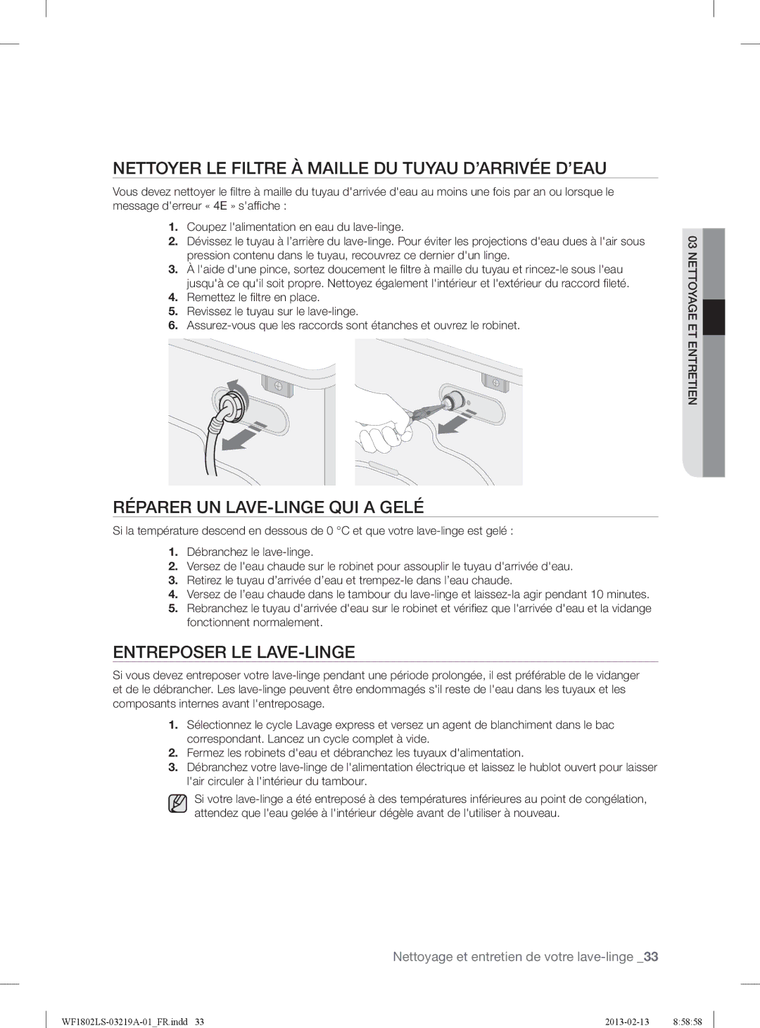 Samsung WF1802LSW2/XEF manual Nettoyer LE Filtre À Maille DU Tuyau D’ARRIVÉE D’EAU, Réparer UN LAVE-LINGE QUI a Gelé 