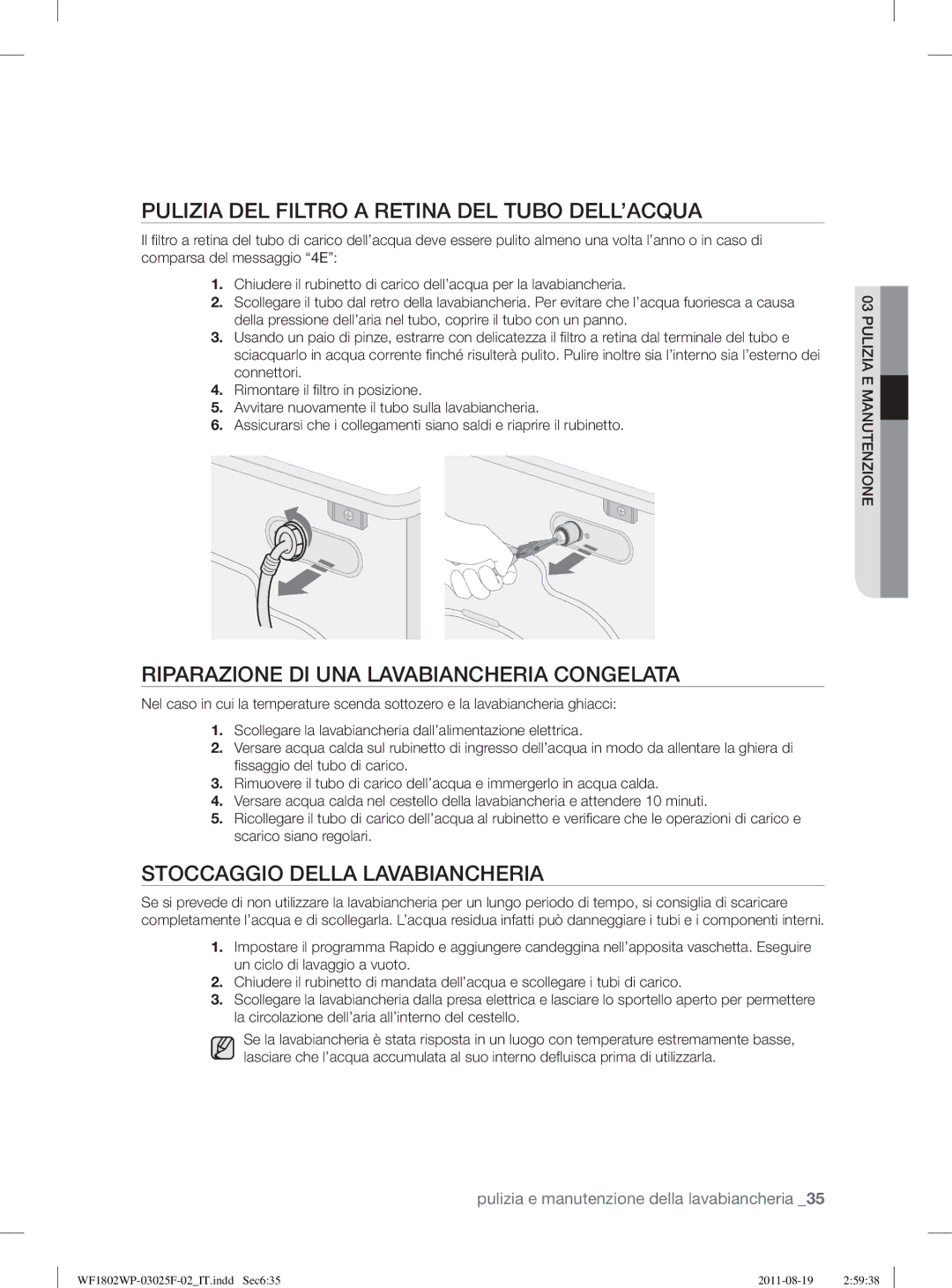 Samsung WF1802WPC2/XET manual Pulizia DEL Filtro a Retina DEL Tubo DELL’ACQUA, Riparazione DI UNA Lavabiancheria Congelata 