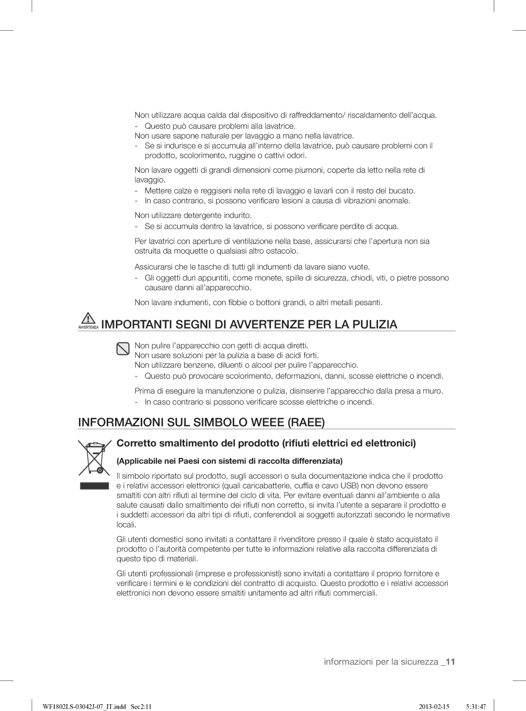 Samsung WF1802LSW2/XET manual Avvertenza Importanti Segni DI Avvertenze PER LA Pulizia, Informazioni SUL Simbolo Weee Raee 