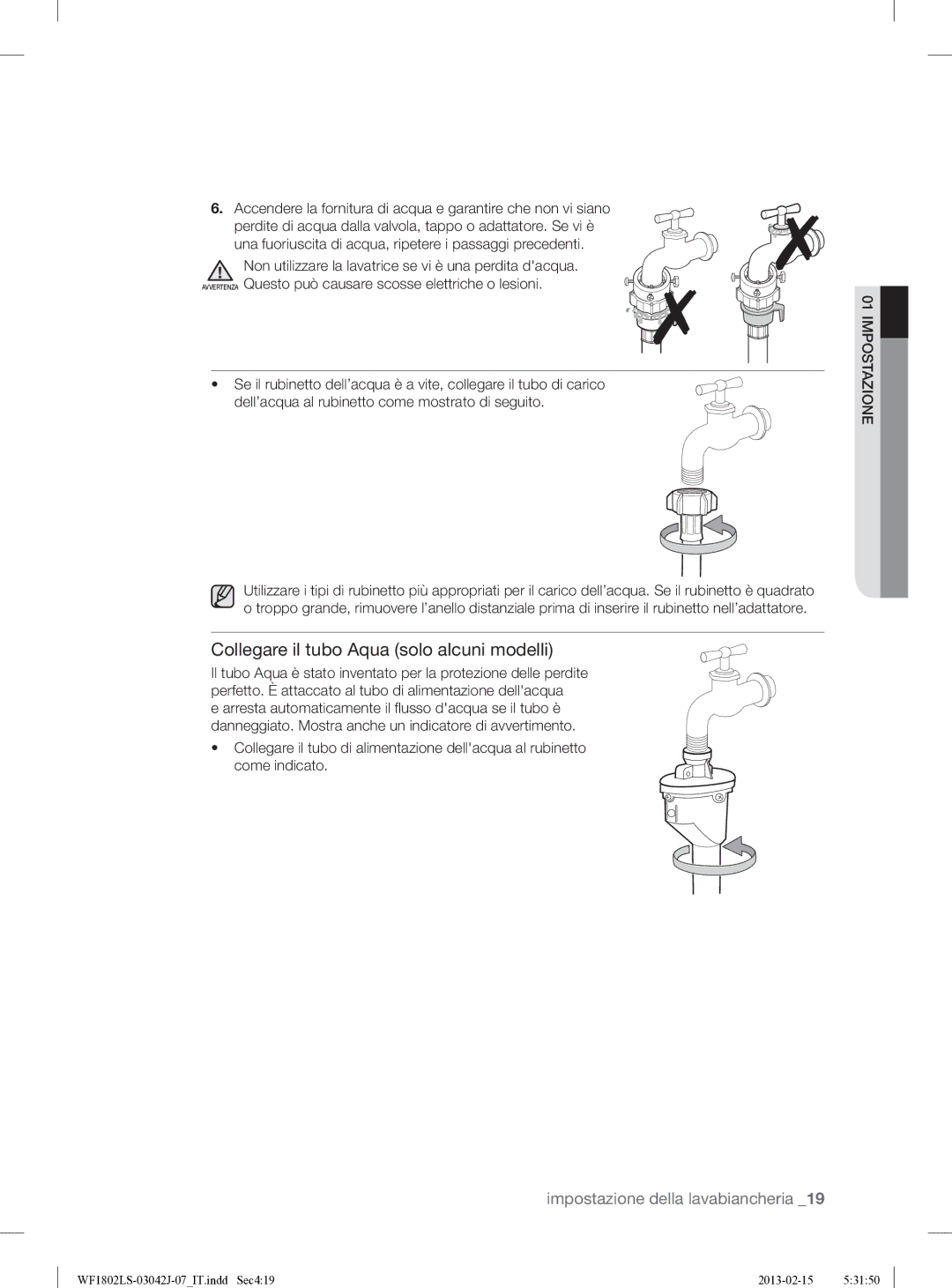 Samsung WF1802LSW2/XET manual Collegare il tubo Aqua solo alcuni modelli 