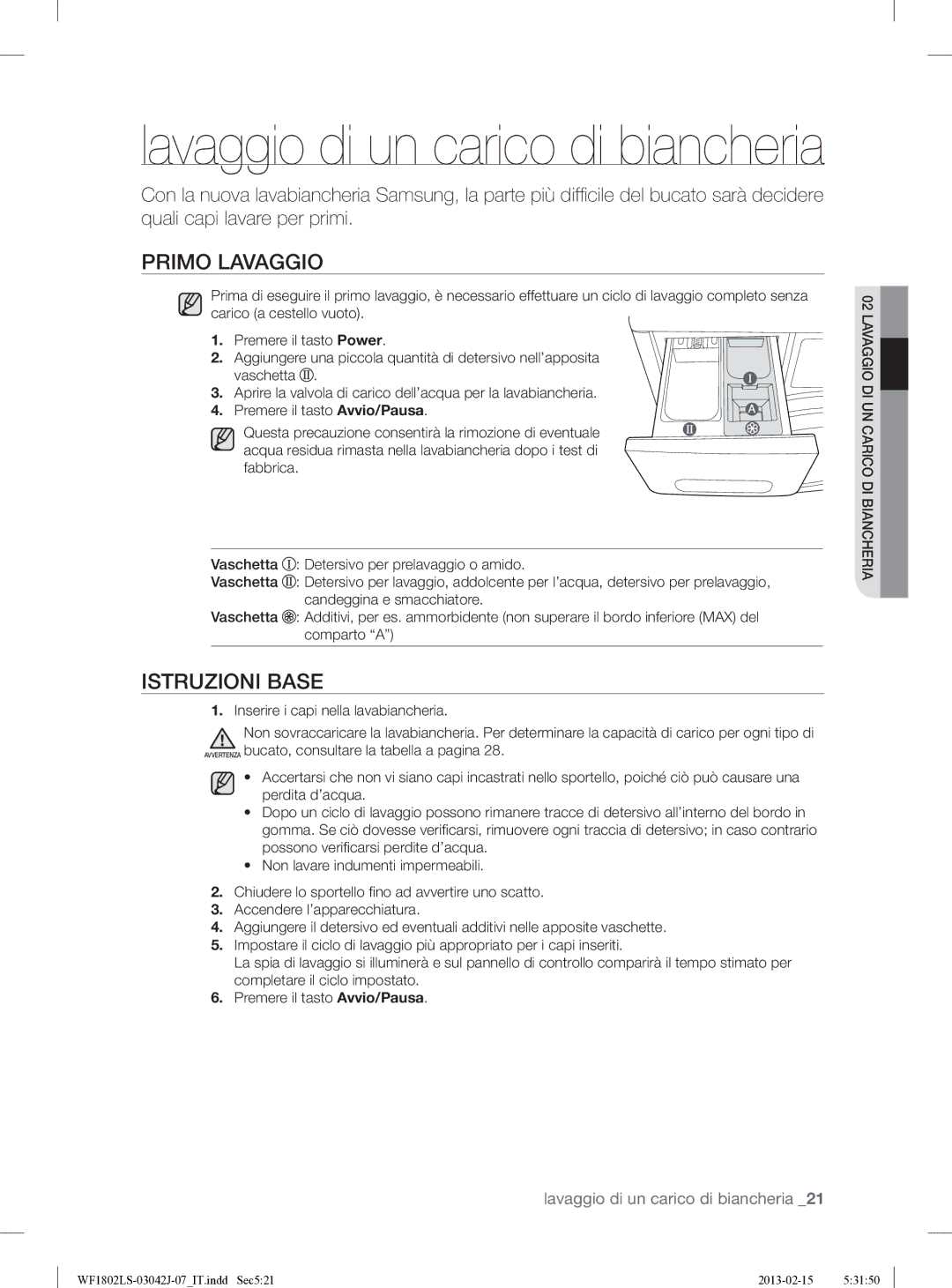 Samsung WF1802LSW2/XET manual Primo Lavaggio, Istruzioni Base 