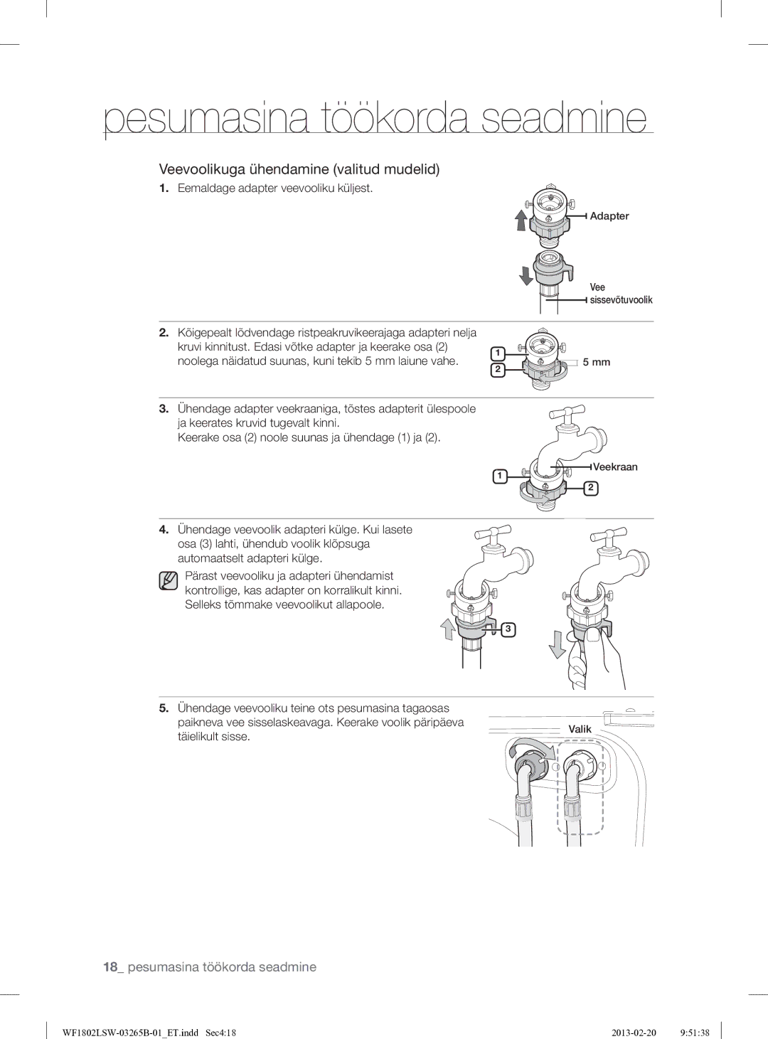 Samsung WF1802LSW2/YLE Veevoolikuga ühendamine valitud mudelid, Eemaldage adapter veevooliku küljest, Täielikult sisse 