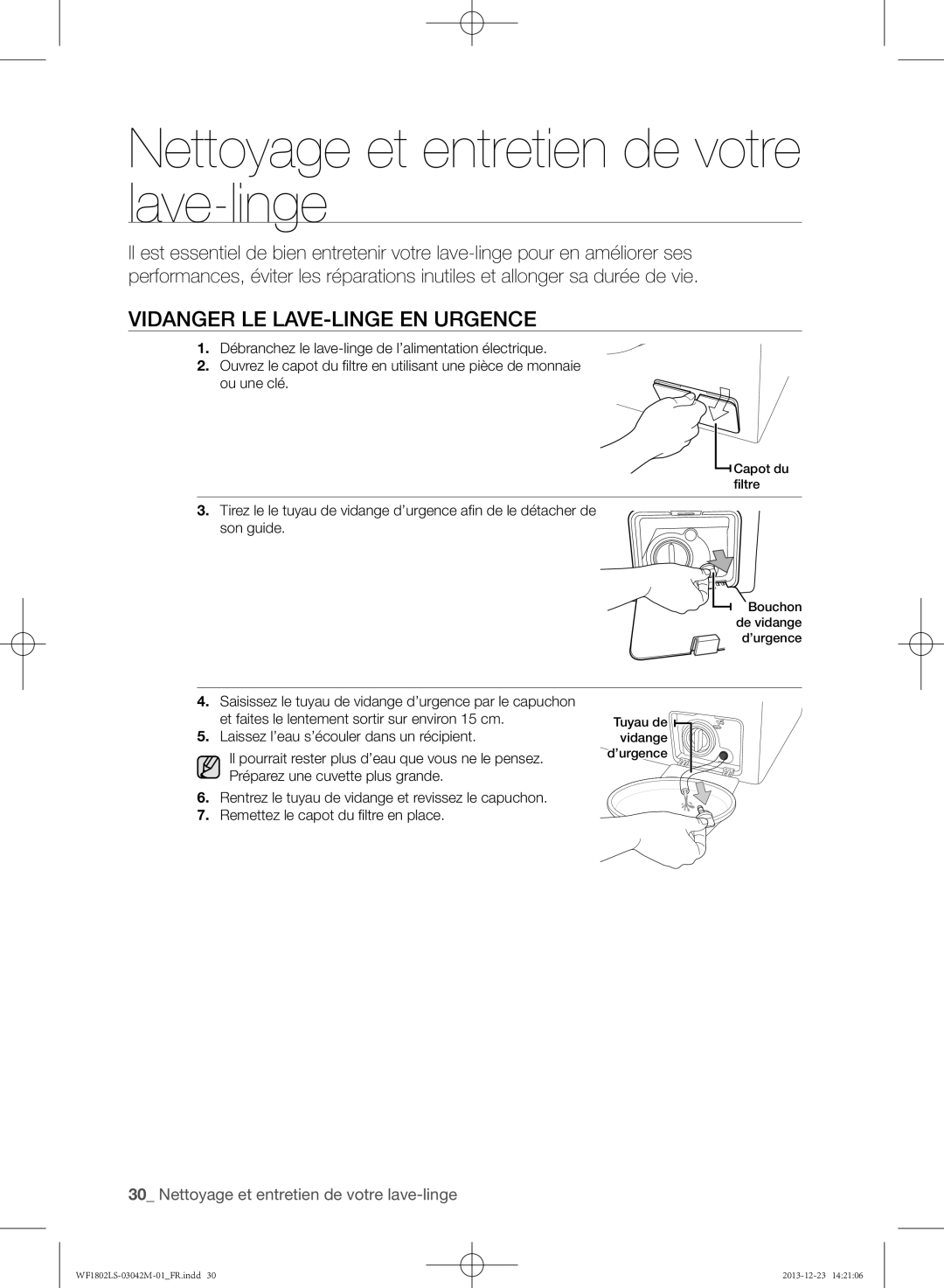 Samsung WF1802LSW/XEF manual Nettoyage et entretien de votre lave-linge, Vidanger le lave-linge en urgence 