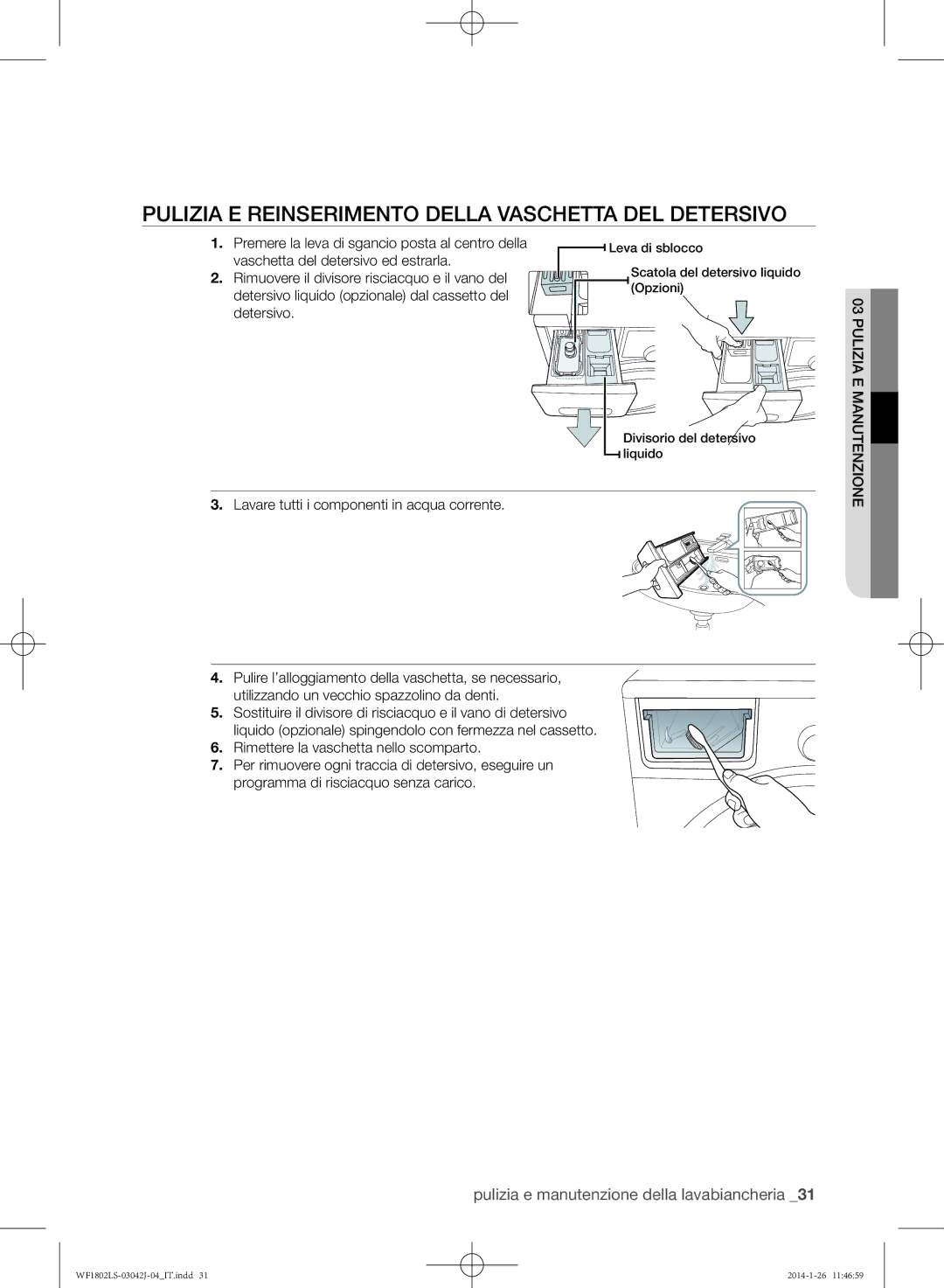 Samsung WF1802LSW/XET manual Pulizia e reinserimento della vaschetta del detersivo 