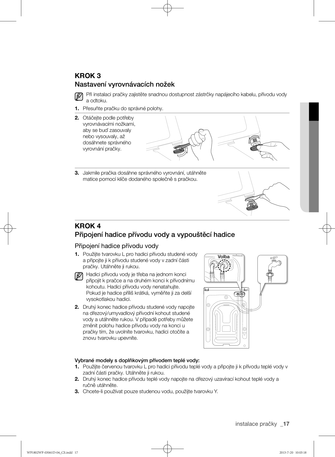 Samsung WF1802WFVS/YLE manual Nastavení vyrovnávacích nožek, Připojení hadice přívodu vody a vypouštěcí hadice 