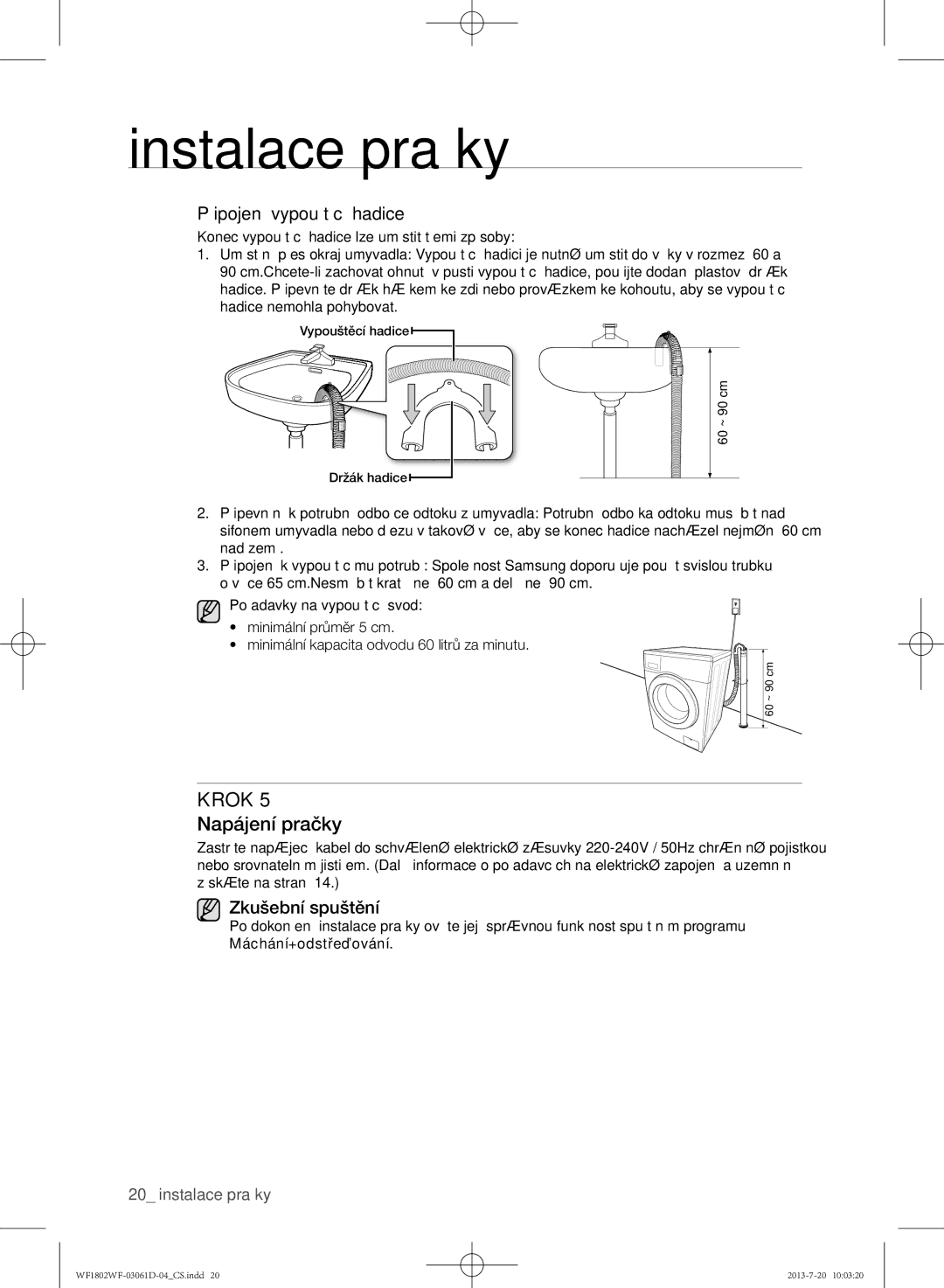 Samsung WF1802WFVS/YLE manual Napájení pračky, Připojení vypouštěcí hadice, Zkušební spuštění 