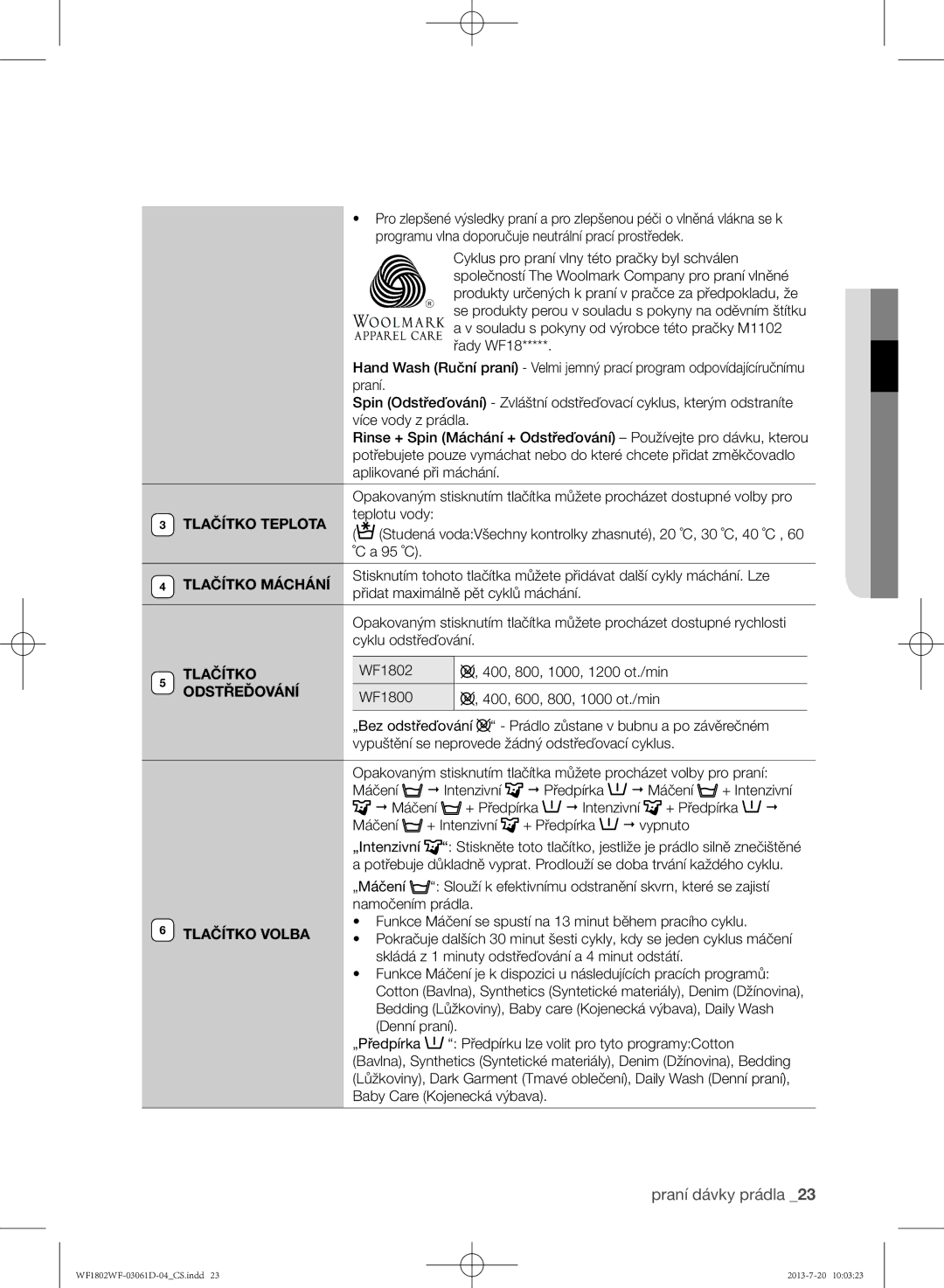 Samsung WF1802WFVS/YLE manual Tlačítko Teplota, Tlačítko Máchání, Odstřeďování, Tlačítko Volba 