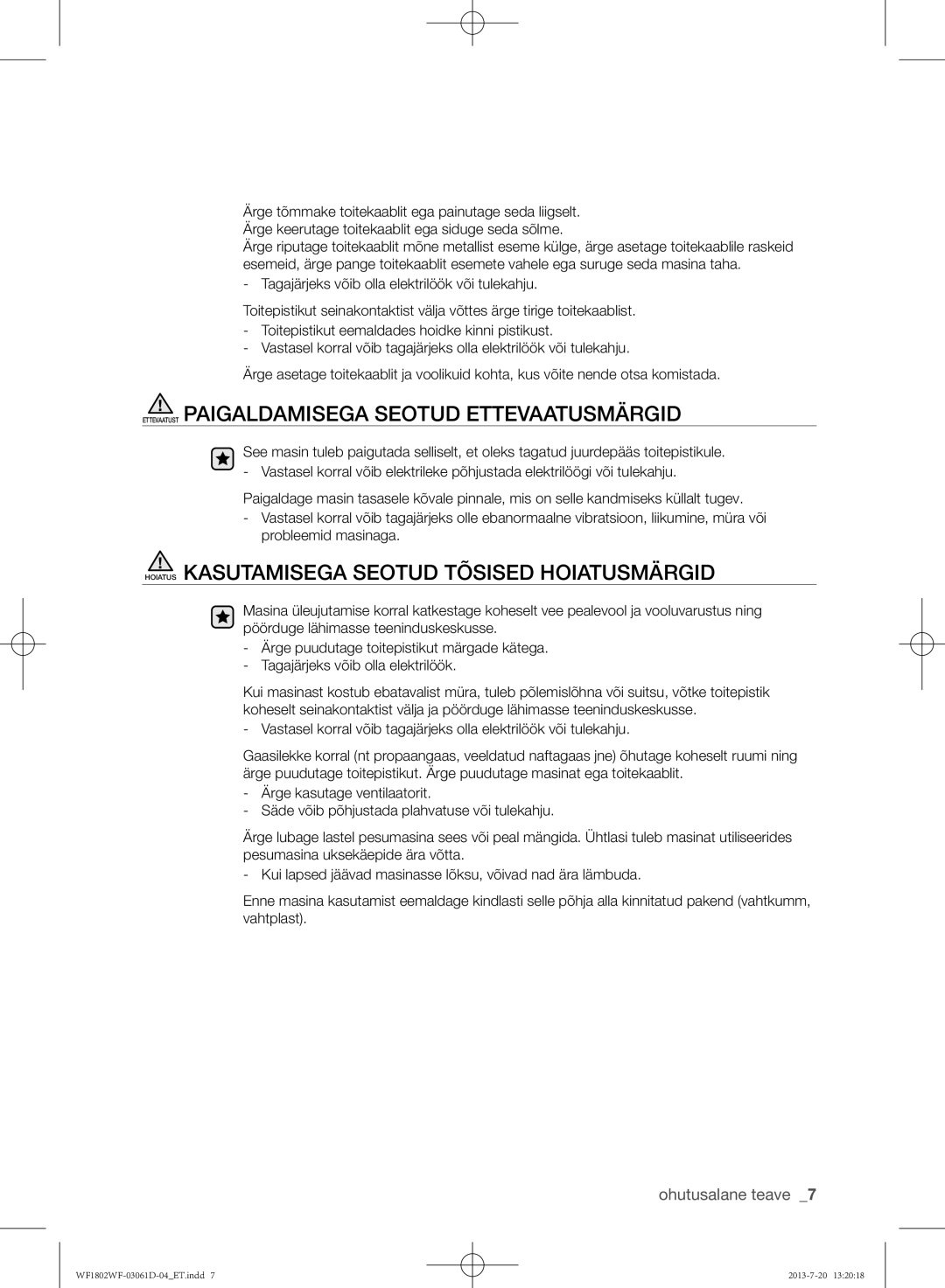 Samsung WF1802WFVS/YLE manual Ettevaatust Paigaldamisega Seotud Ettevaatusmärgid 