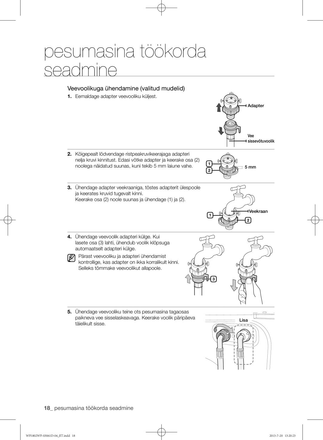 Samsung WF1802WFVS/YLE Veevoolikuga ühendamine valitud mudelid, Eemaldage adapter veevooliku küljest, Täielikult sisse 