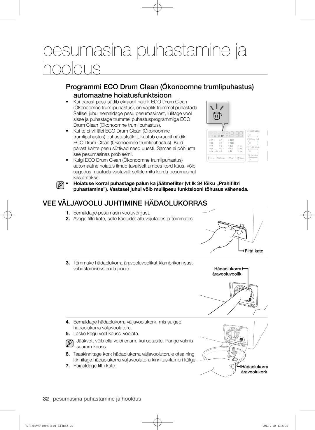 Samsung WF1802WFVS/YLE manual Vee väljavoolu juhtimine hädaolukorras, Kui pärast pesu süttib ekraanil näidik ECO Drum Clean 