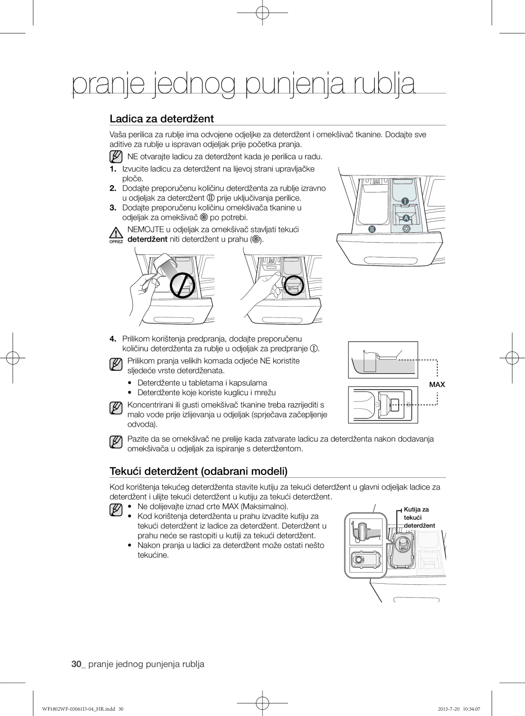 Samsung WF1802WFVS/YLE Ladica za deterdžent, Tekući deterdžent odabrani modeli, Deterdžente koje koriste kuglicu i mrežu 