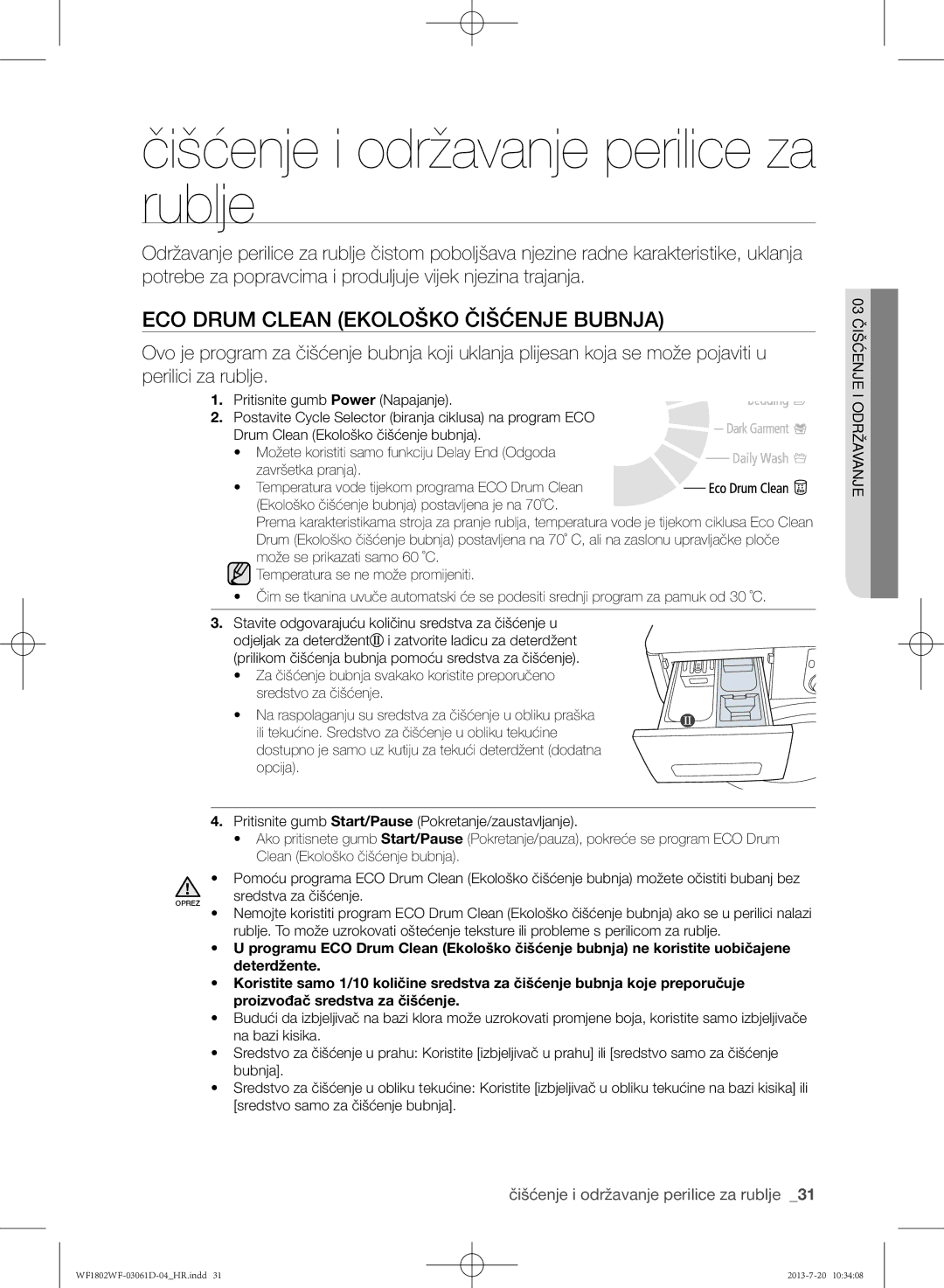 Samsung WF1802WFVS/YLE Čišćenje i održavanje perilice za rublje, Eco Drum Clean Ekološko čišćenje bubnja, Deterdžente 