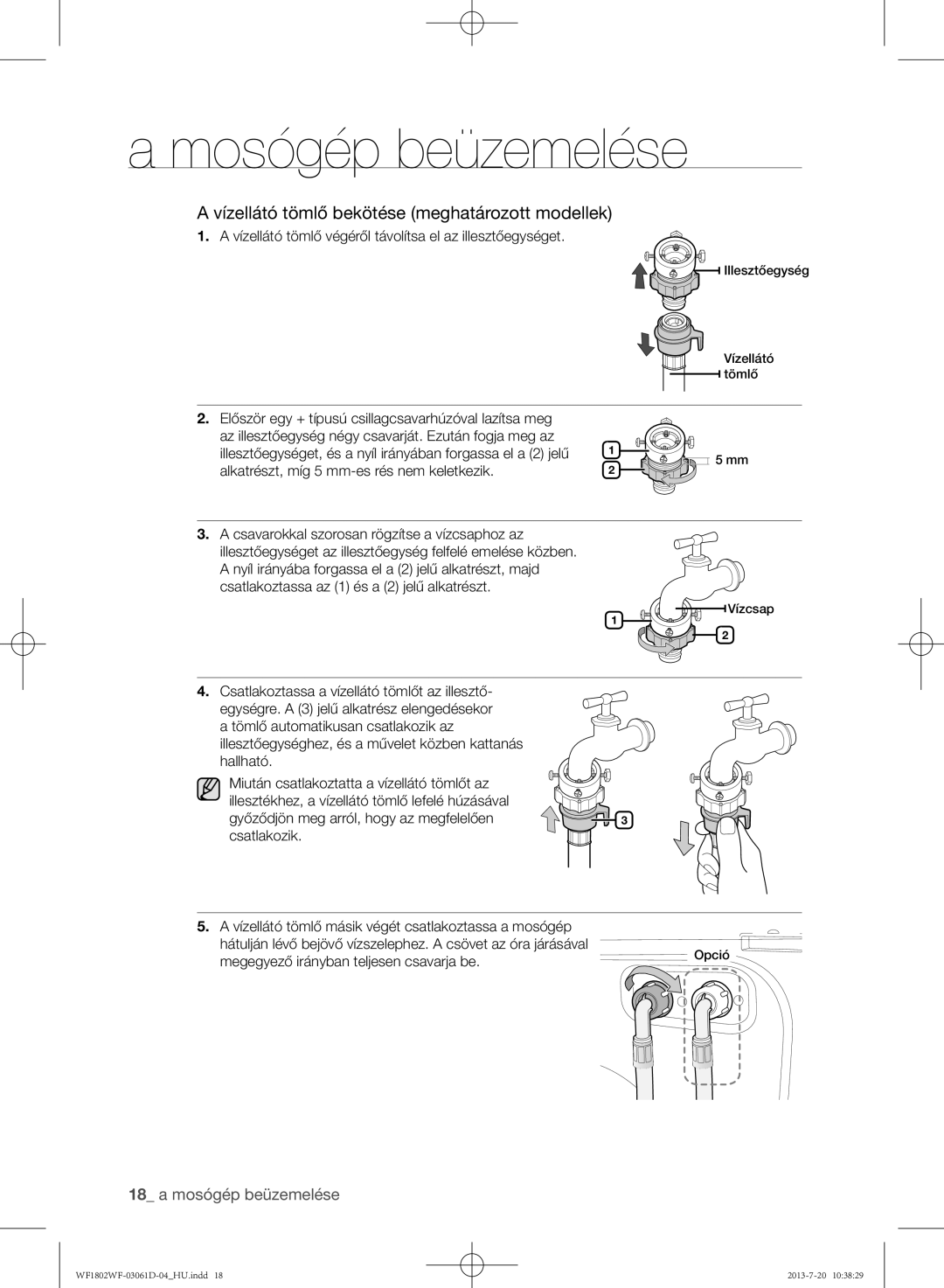 Samsung WF1802WFVS/YLE manual Vízellátó tömlő bekötése meghatározott modellek, Megegyező irányban teljesen csavarja be 