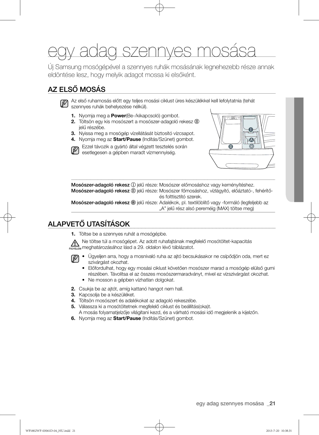 Samsung WF1802WFVS/YLE manual Egy adag szennyes mosása, Az első mosás, Alapvető utasítások 