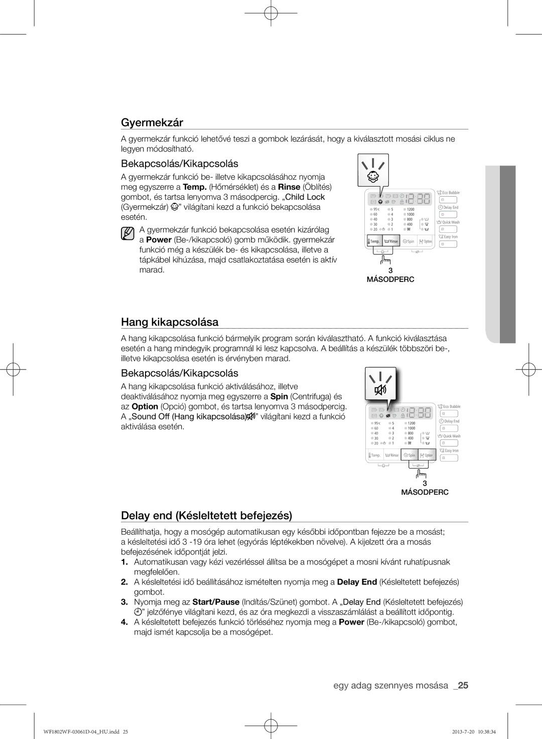 Samsung WF1802WFVS/YLE manual Hang kikapcsolása, Delay end Késleltetett befejezés, Bekapcsolás/Kikapcsolás 