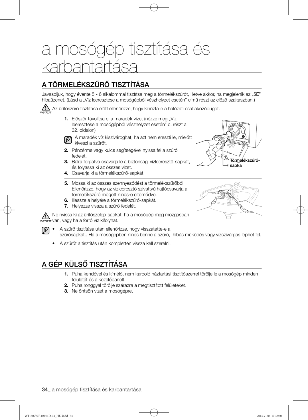 Samsung WF1802WFVS/YLE manual Törmelékszűrő tisztítása, Gép külső tisztítása, És folyassa ki az összes vizet 