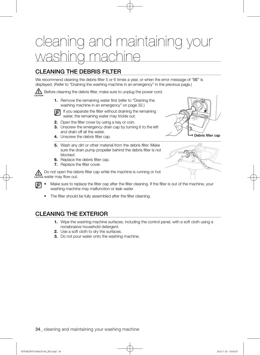 Samsung WF1802WFVS/YLE manual Cleaning the debris filter, Cleaning the exterior, Unscrew the debris flter cap 