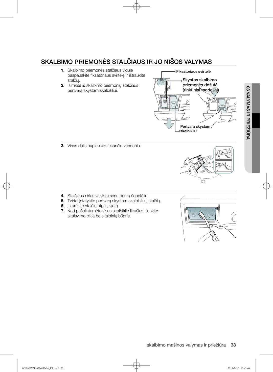 Samsung WF1802WFVS/YLE manual Skalbimo priemonės stalčiaus ir jo nišos valymas, Skalbimo priemonės stalčiaus viduje 