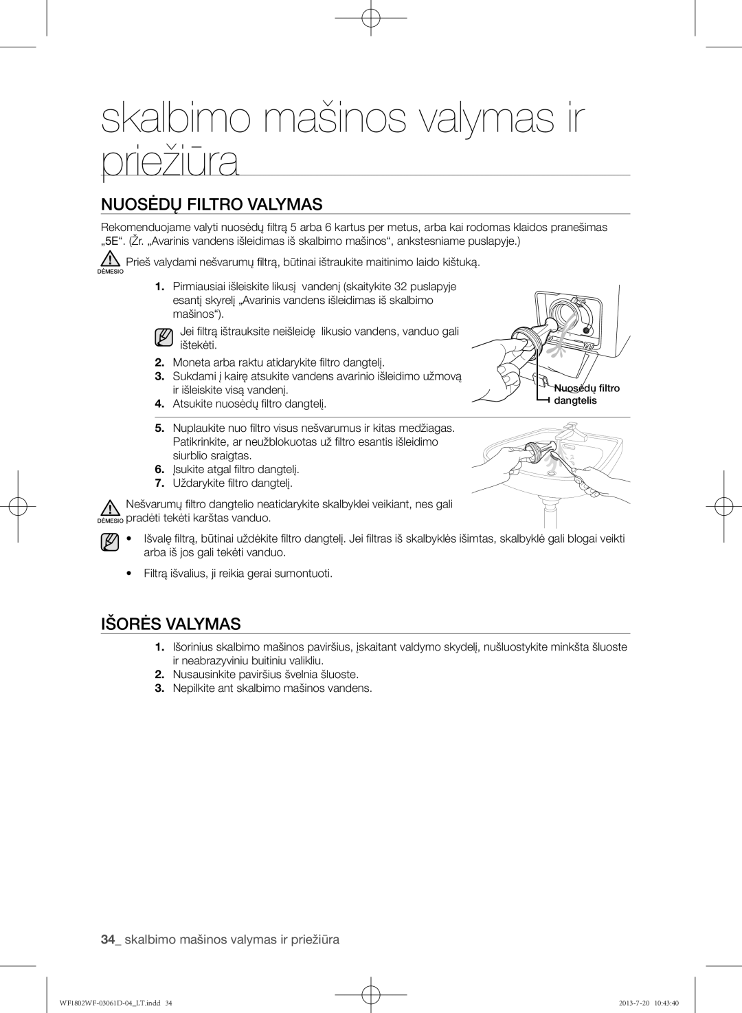 Samsung WF1802WFVS/YLE manual Nuosėdų filtro valymas, Išorės valymas, Ir išleiskite visą vandenį 