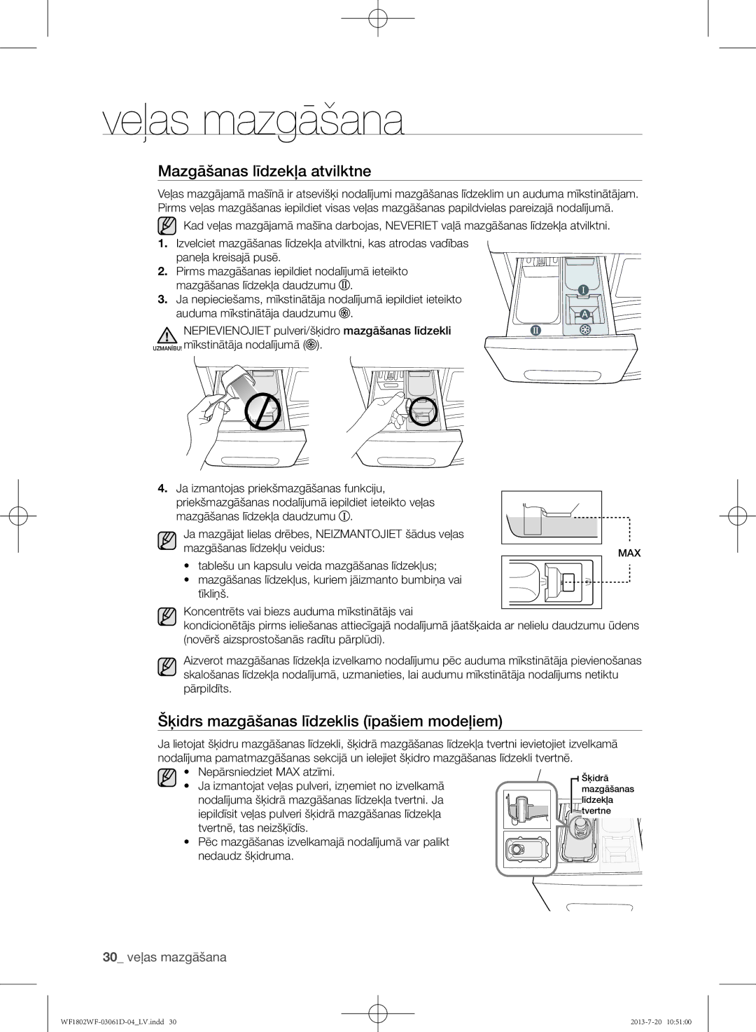 Samsung WF1802WFVS/YLE Mazgāšanas līdzekļa atvilktne, Šķidrs mazgāšanas līdzeklis īpašiem modeļiem, 30 veļas mazgāšana 