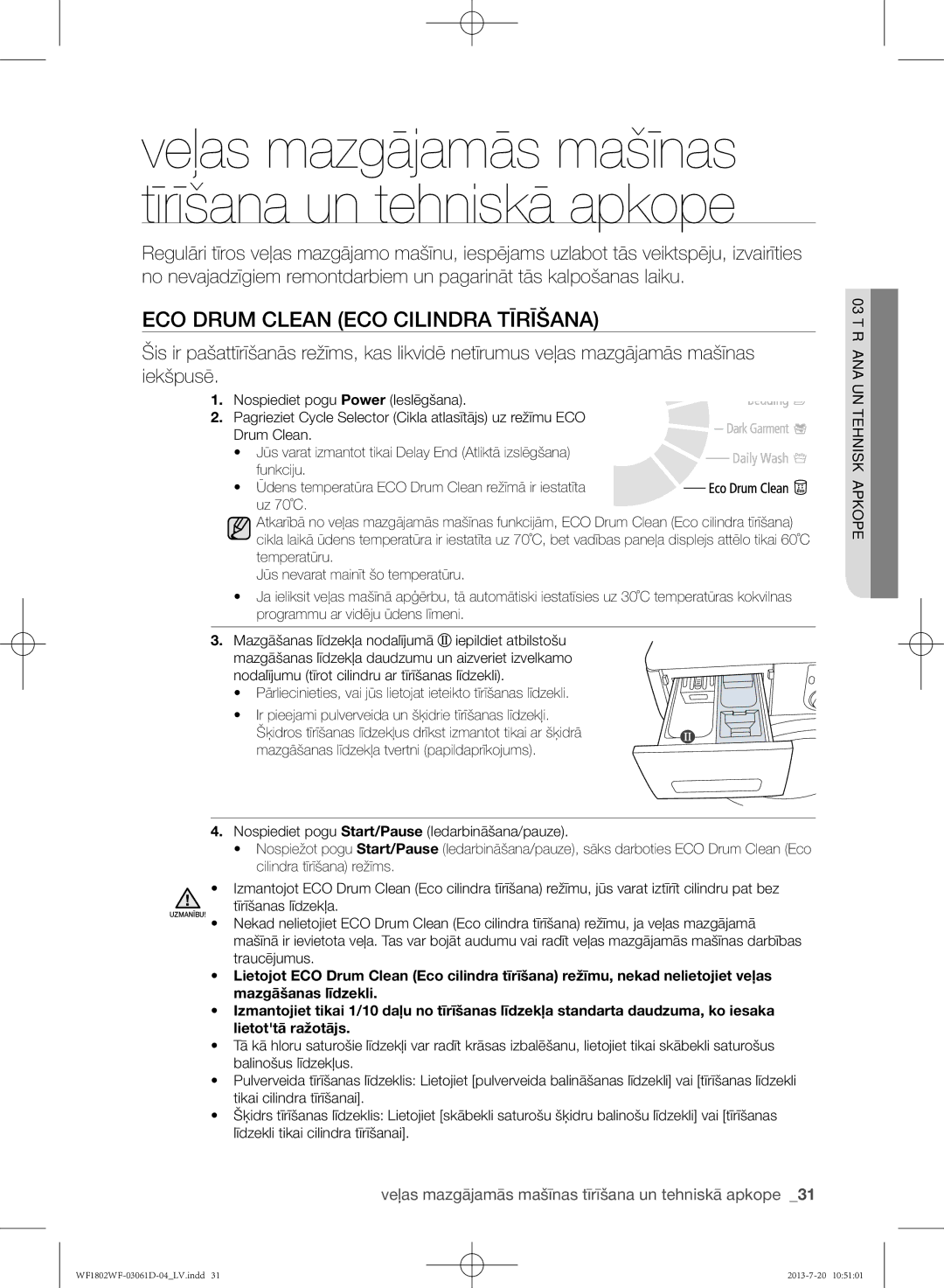 Samsung WF1802WFVS/YLE manual Eco Drum Clean Eco cilindra tīrīšana, Veļas mazgājamās mašīnas tīrīšana un tehniskā apkope 